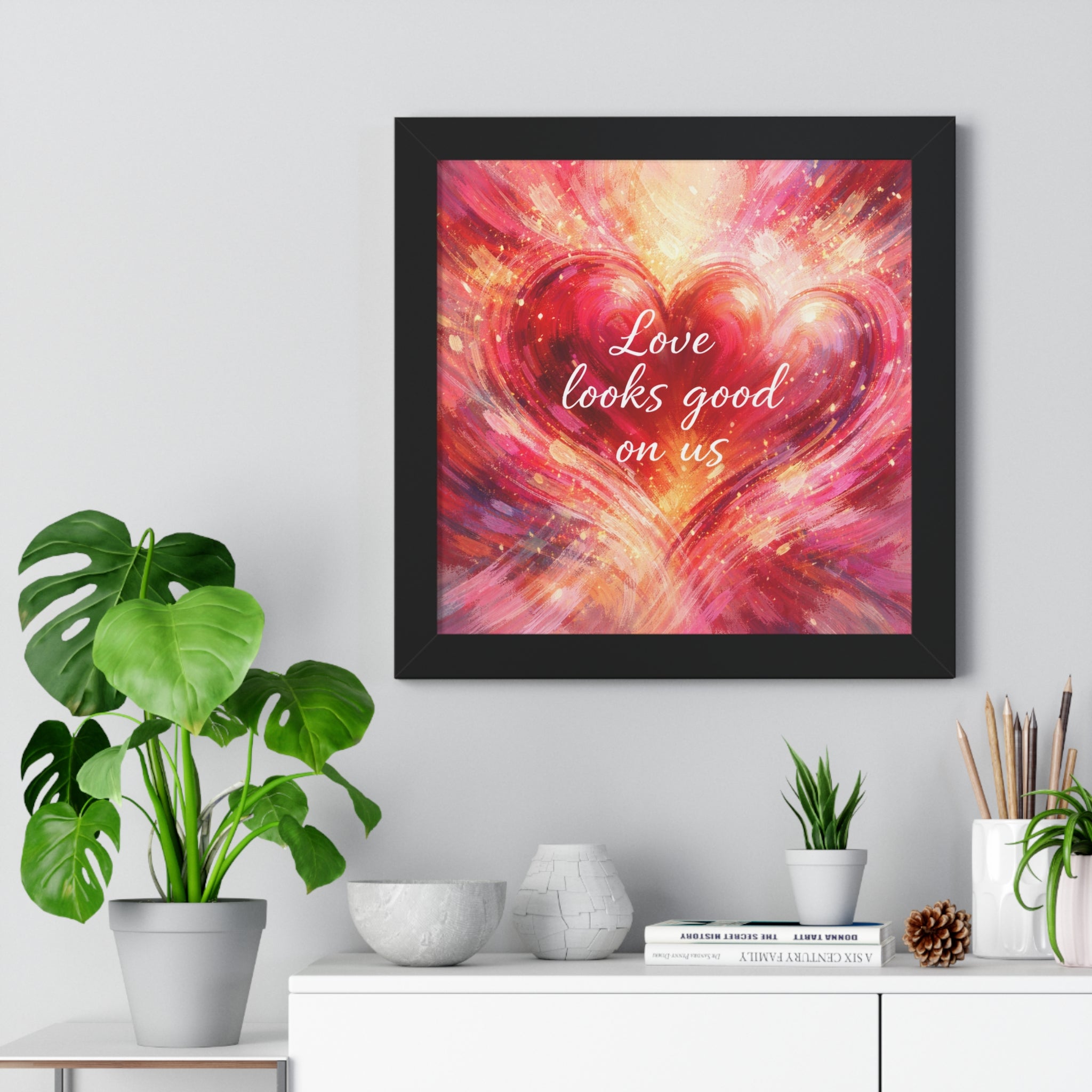 Love Looks Good On Us Framed Poster Heart Art Print Romantic Wall Decor