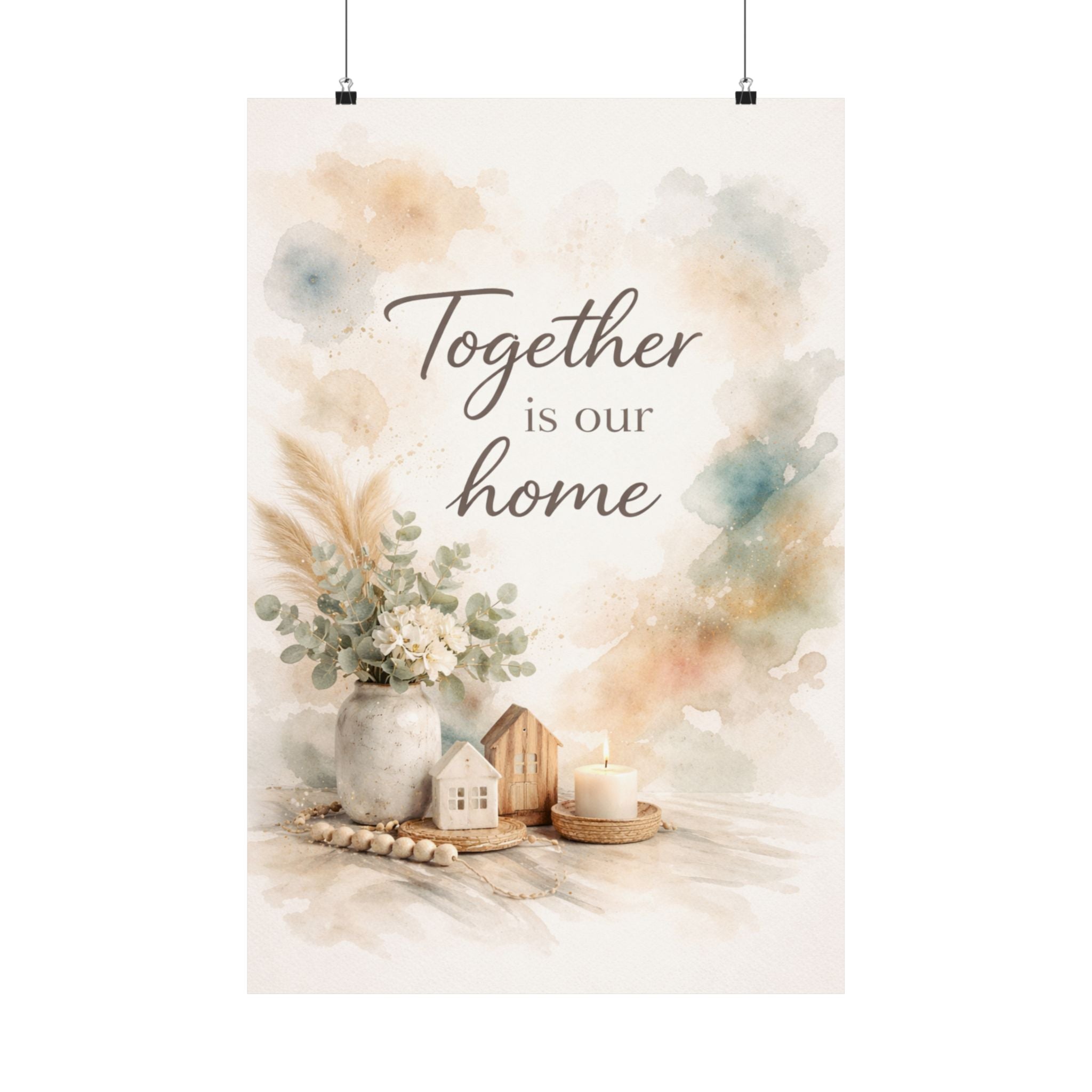 Together Is Our Home Watercolor Matte Poster — Farmhouse Wall Art