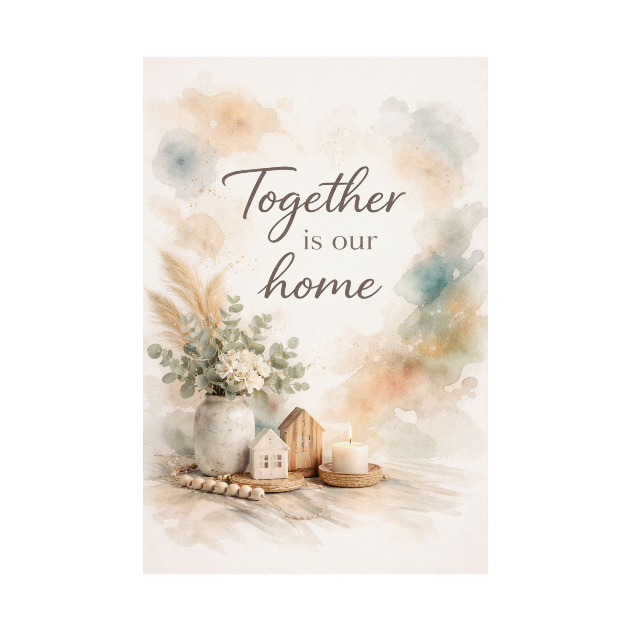 Together Is Our Home Watercolor Matte Poster — Farmhouse Wall Art