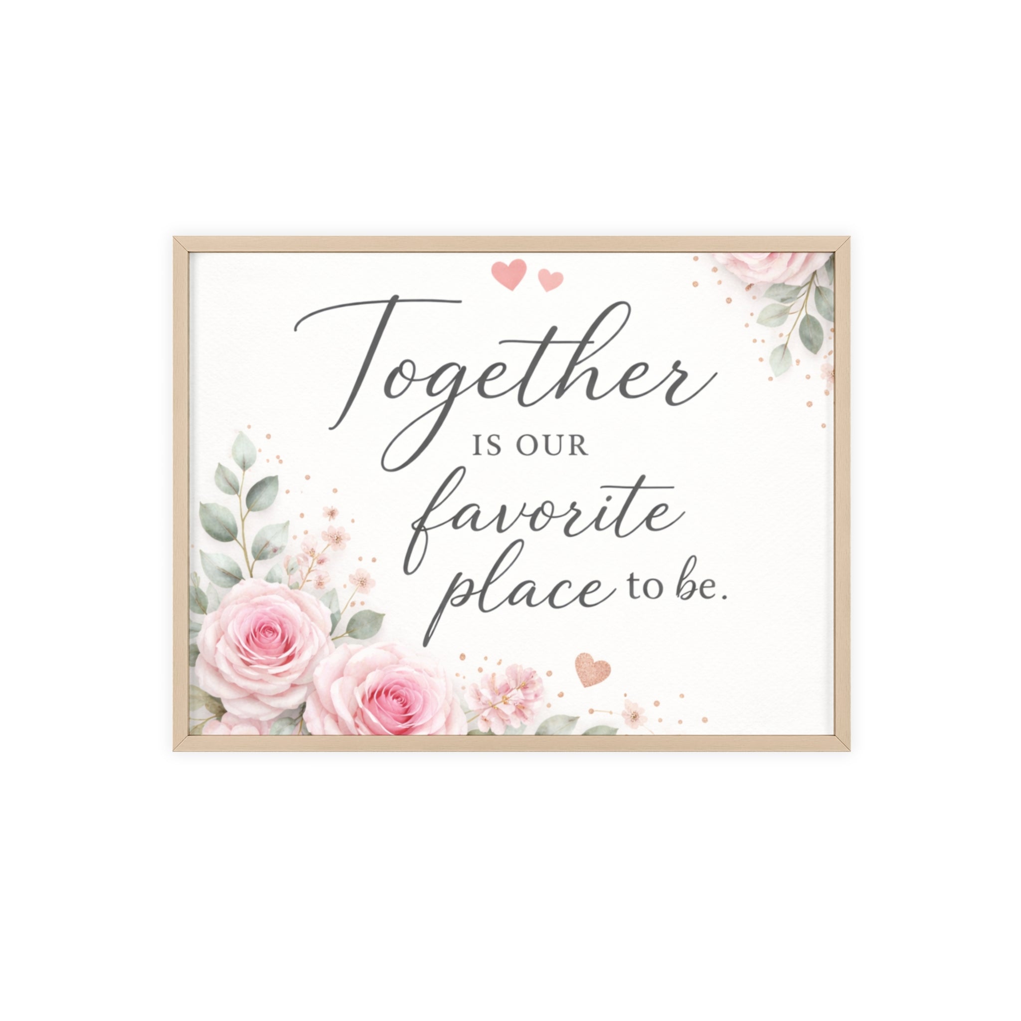Together Is Our Favorite Place To Be Framed Floral Wall Art