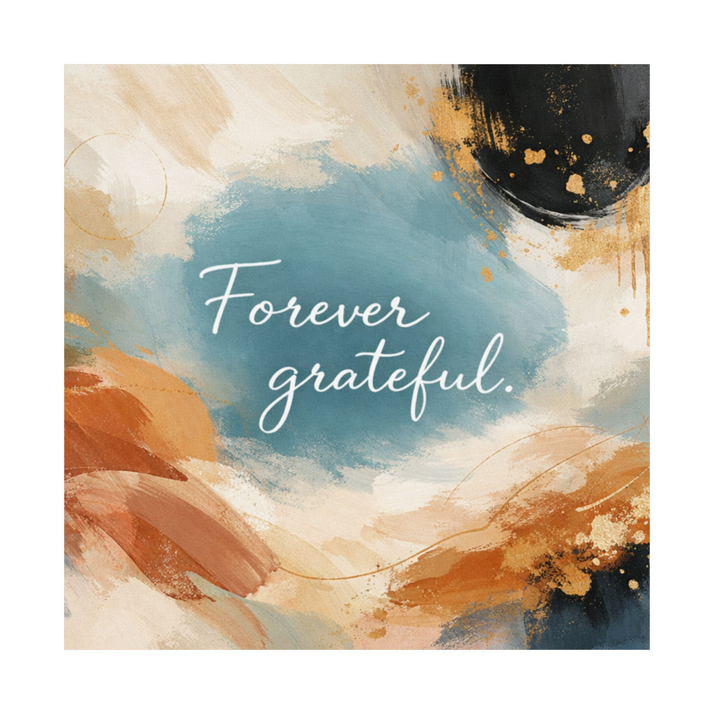 Forever Grateful Matte Poster Abstract Watercolor Wall Art