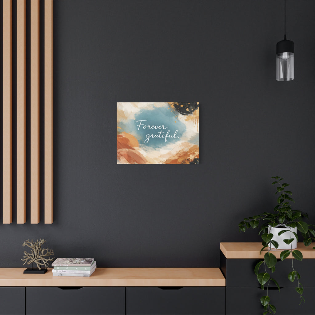 Forever Grateful Canvas Wall Art Inspirational Abstract Home Decor