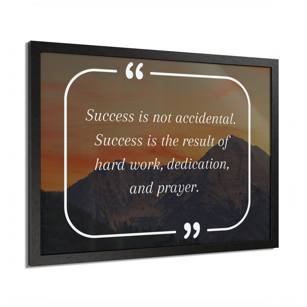 Success Is Not Accidental Multi-Color Framed Poster