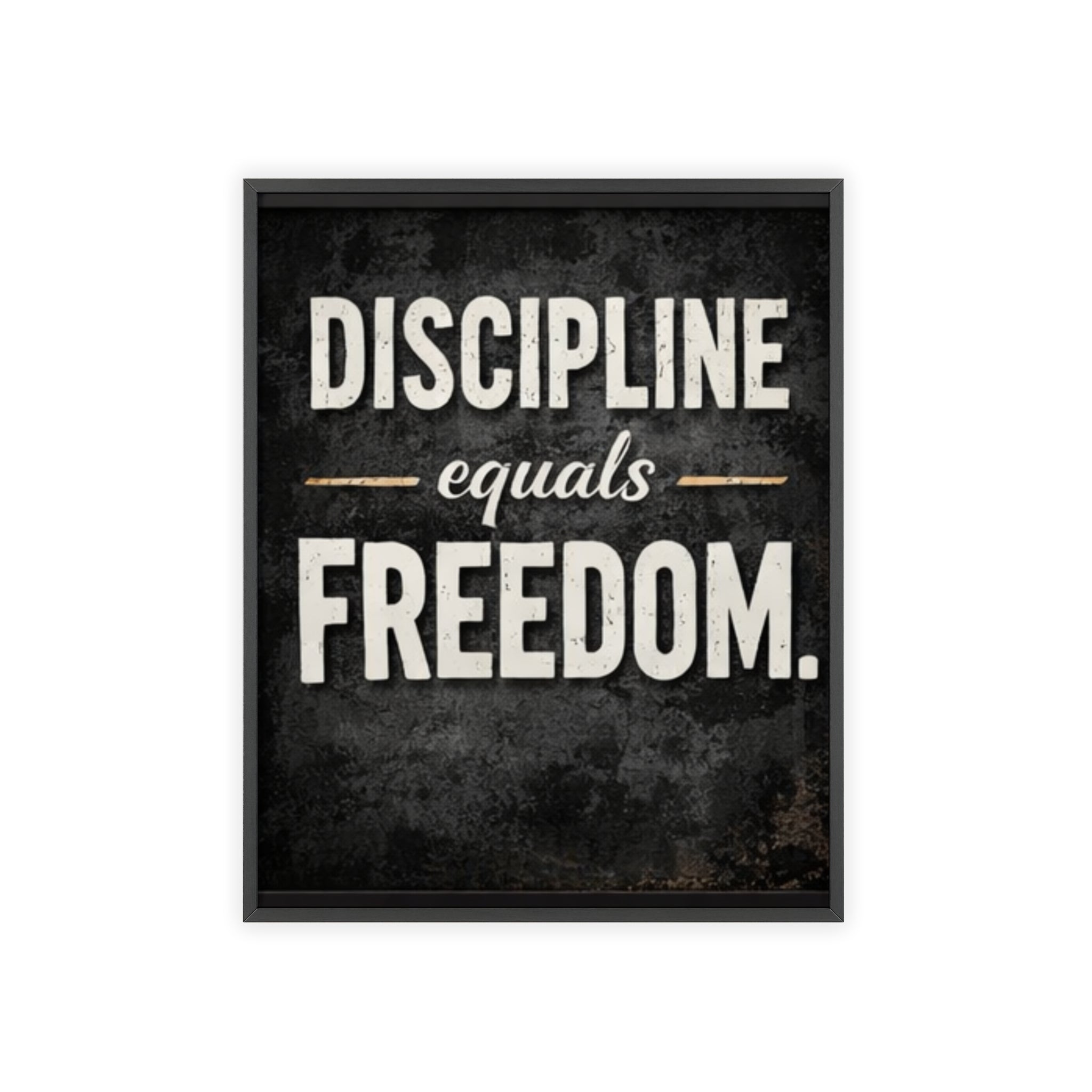 Discipline Equals Freedom Framed Poster