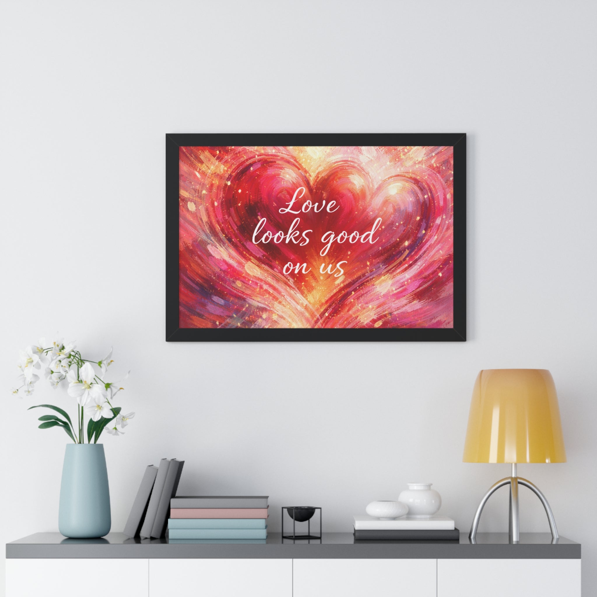 Love Looks Good On Us Framed Poster Heart Art Print Romantic Wall Decor