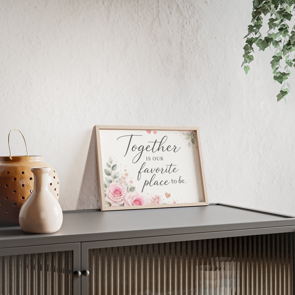 Together Is Our Favorite Place To Be Framed Floral Wall Art