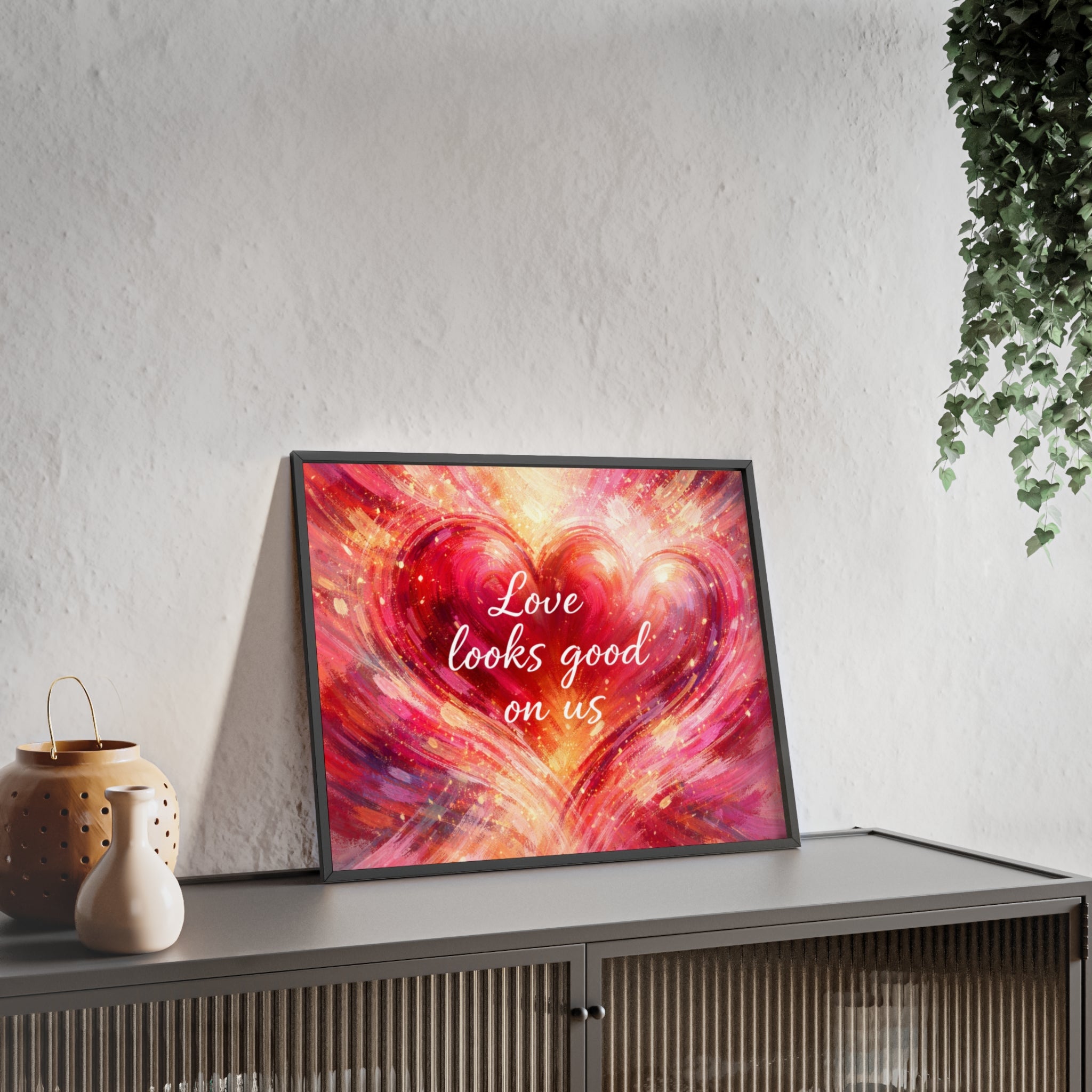 Love Looks Good on Us Romantic Wall Art Framed Heart Poster
