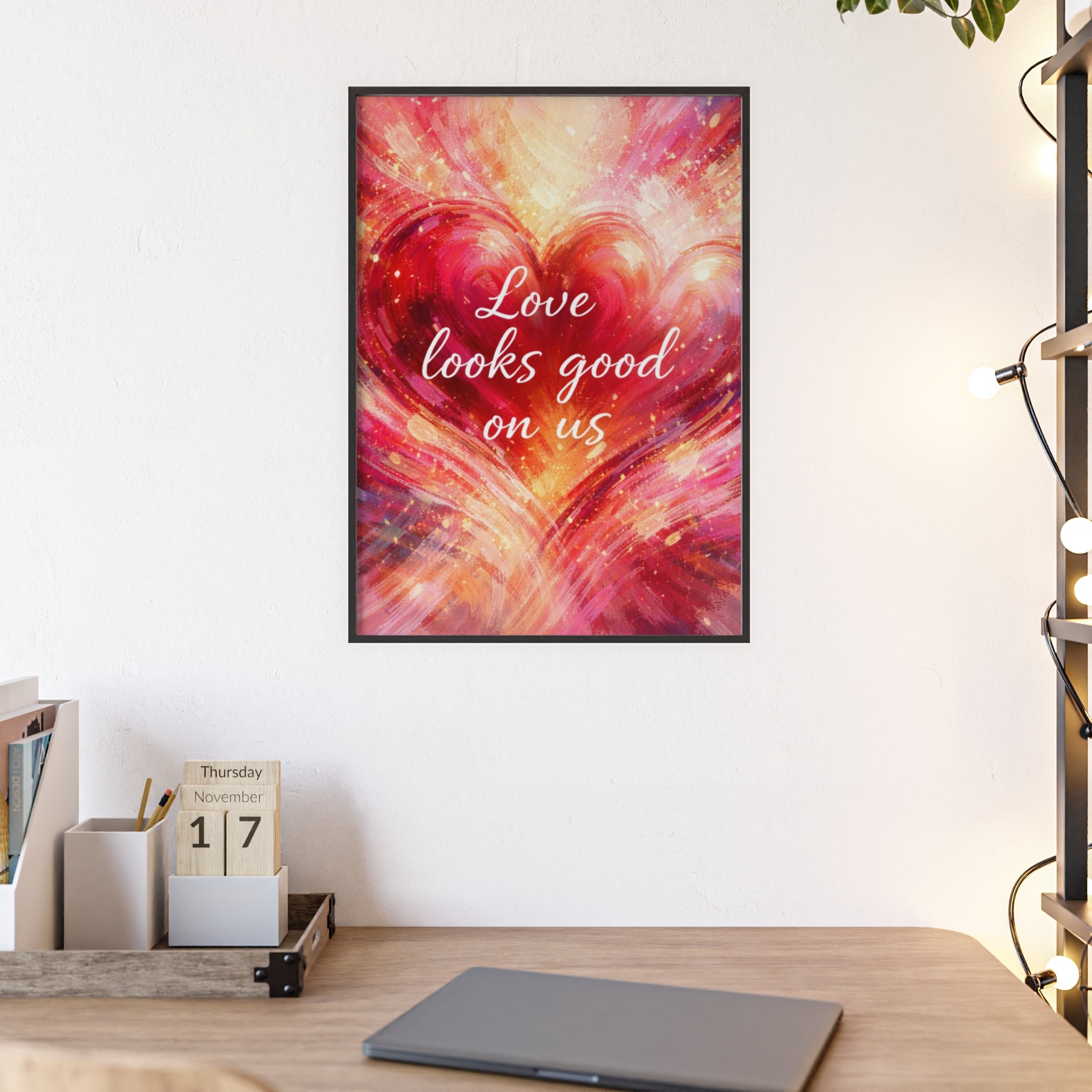Love Looks Good on Us Romantic Wall Art Framed Heart Poster