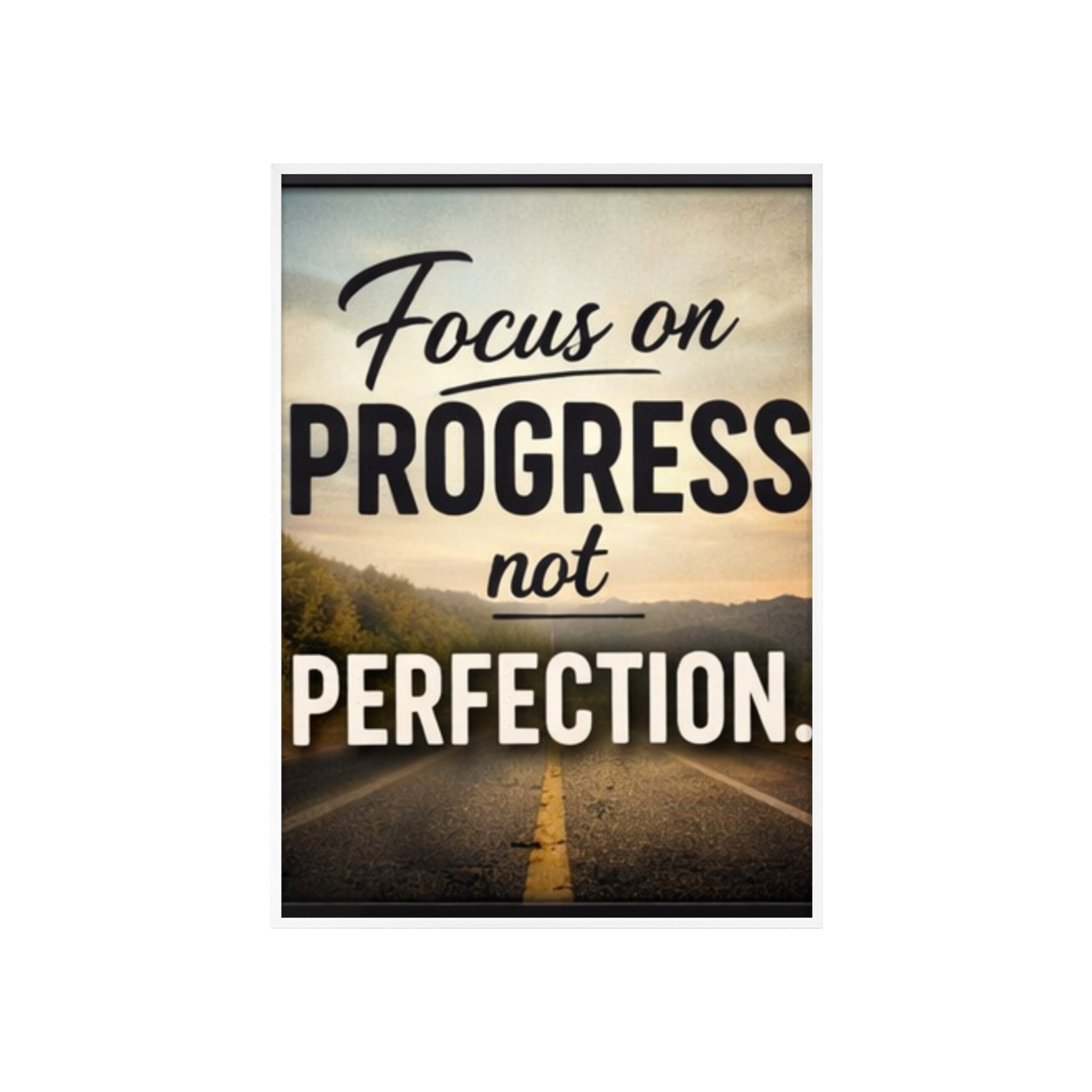 Focus on Progress Not Perfection Framed Poster — Motivational Wall Art