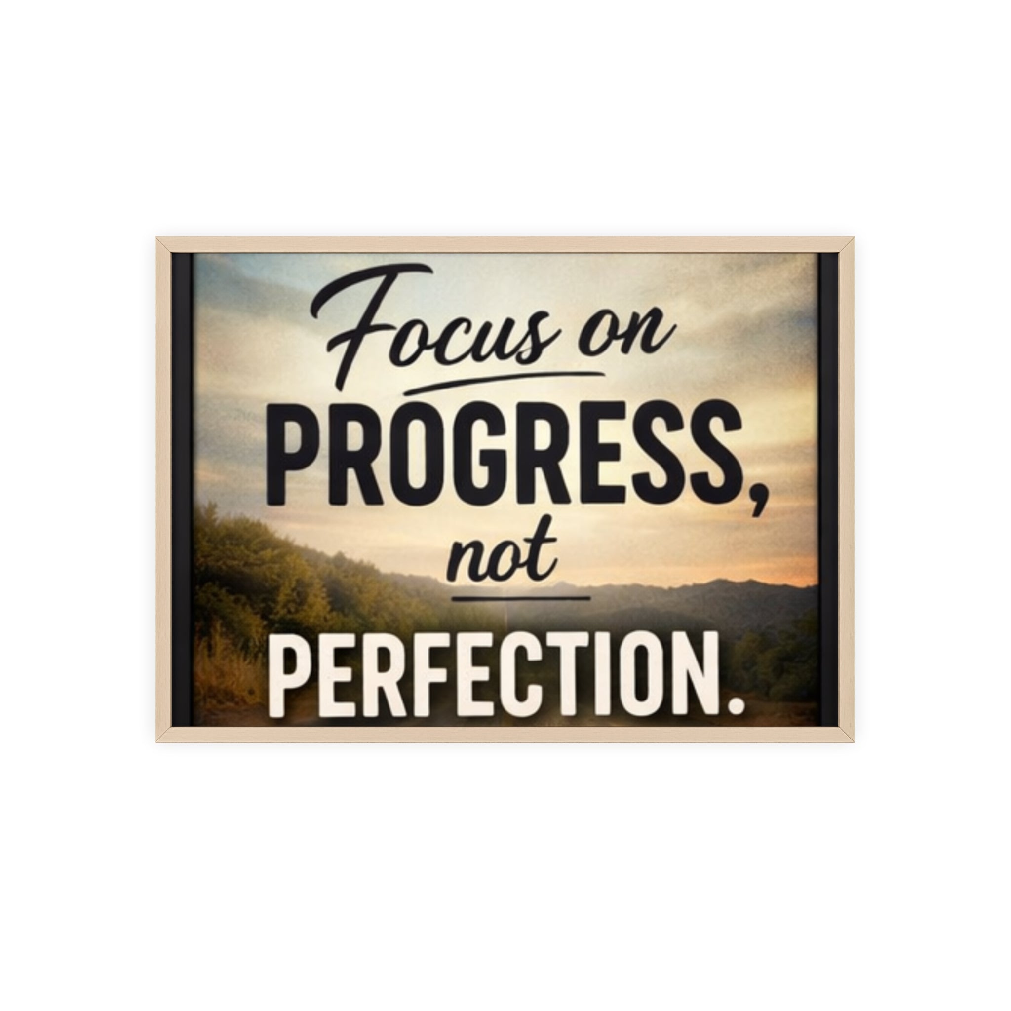 Focus on Progress Not Perfection Framed Poster — Motivational Wall Art