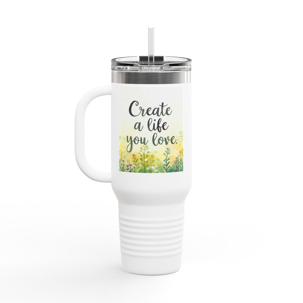 Create a Life You Love Insulated Travel Mug 40oz Tumbler