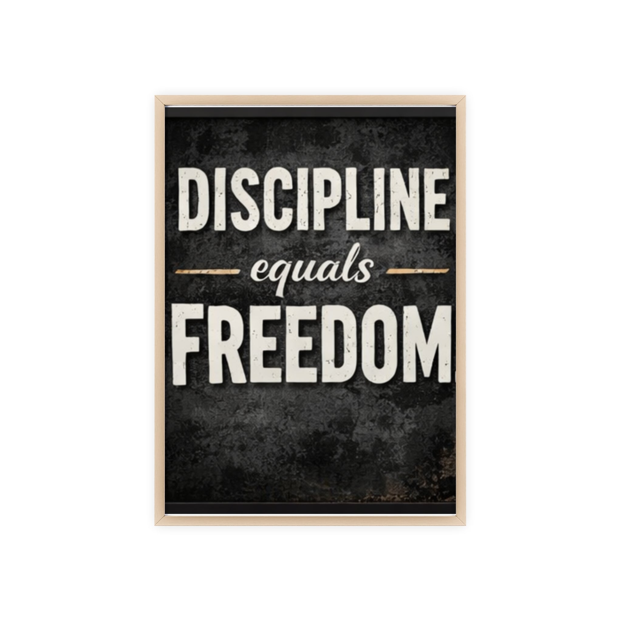 Discipline Equals Freedom Framed Poster
