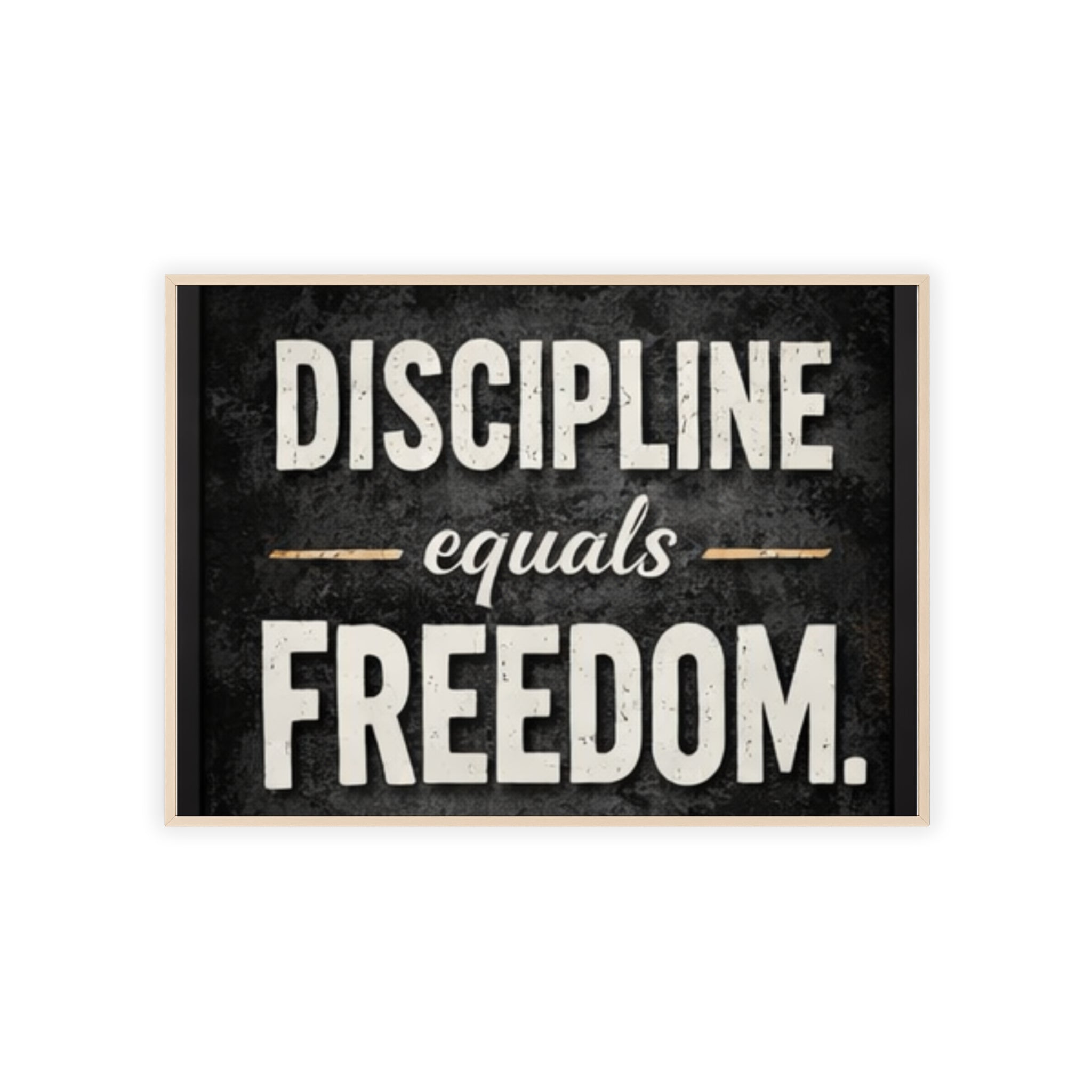 Discipline Equals Freedom Framed Poster