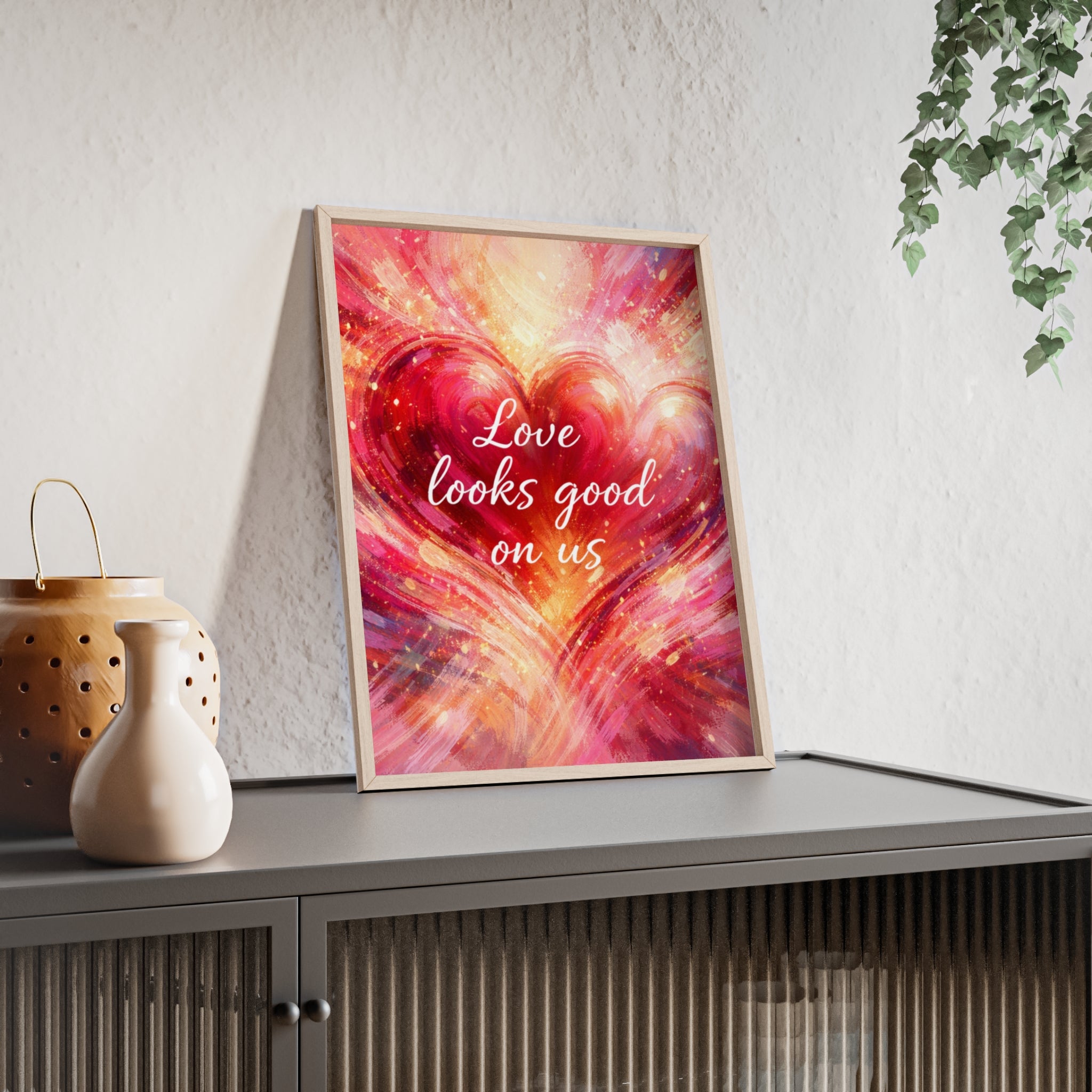 Love Looks Good on Us Romantic Wall Art Framed Heart Poster