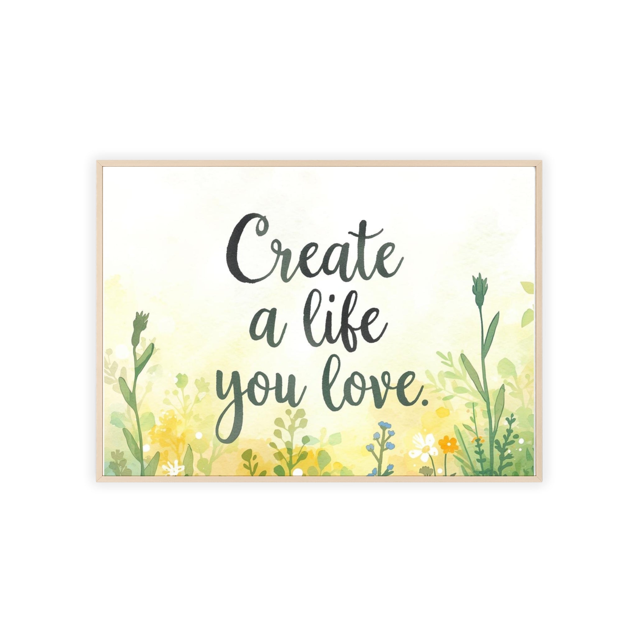 Create a Life You Love Framed Wall Art