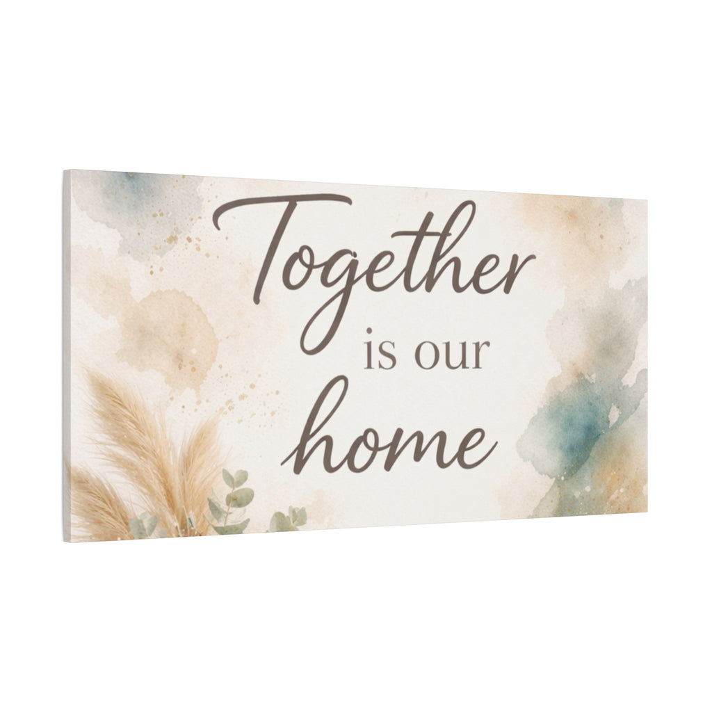 Together Is Our Home Floral Inspirational Decor Canvas Wall Art