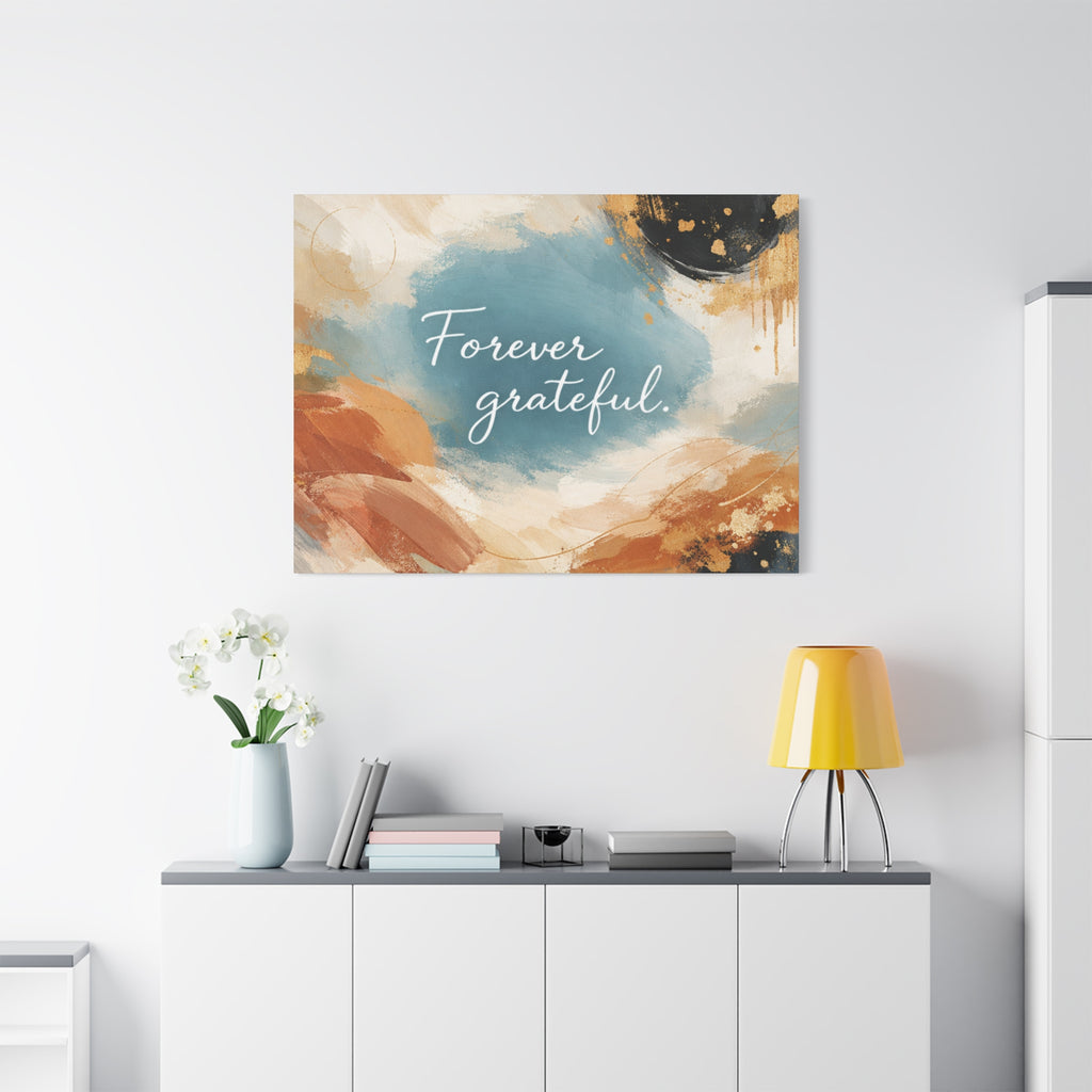 Forever Grateful Canvas Wall Art Inspirational Abstract Home Decor