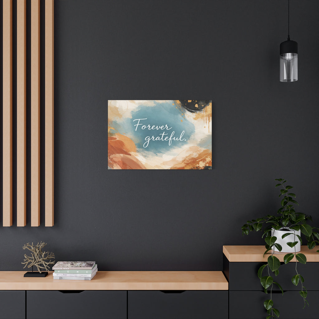 Forever Grateful Canvas Wall Art Inspirational Abstract Home Decor