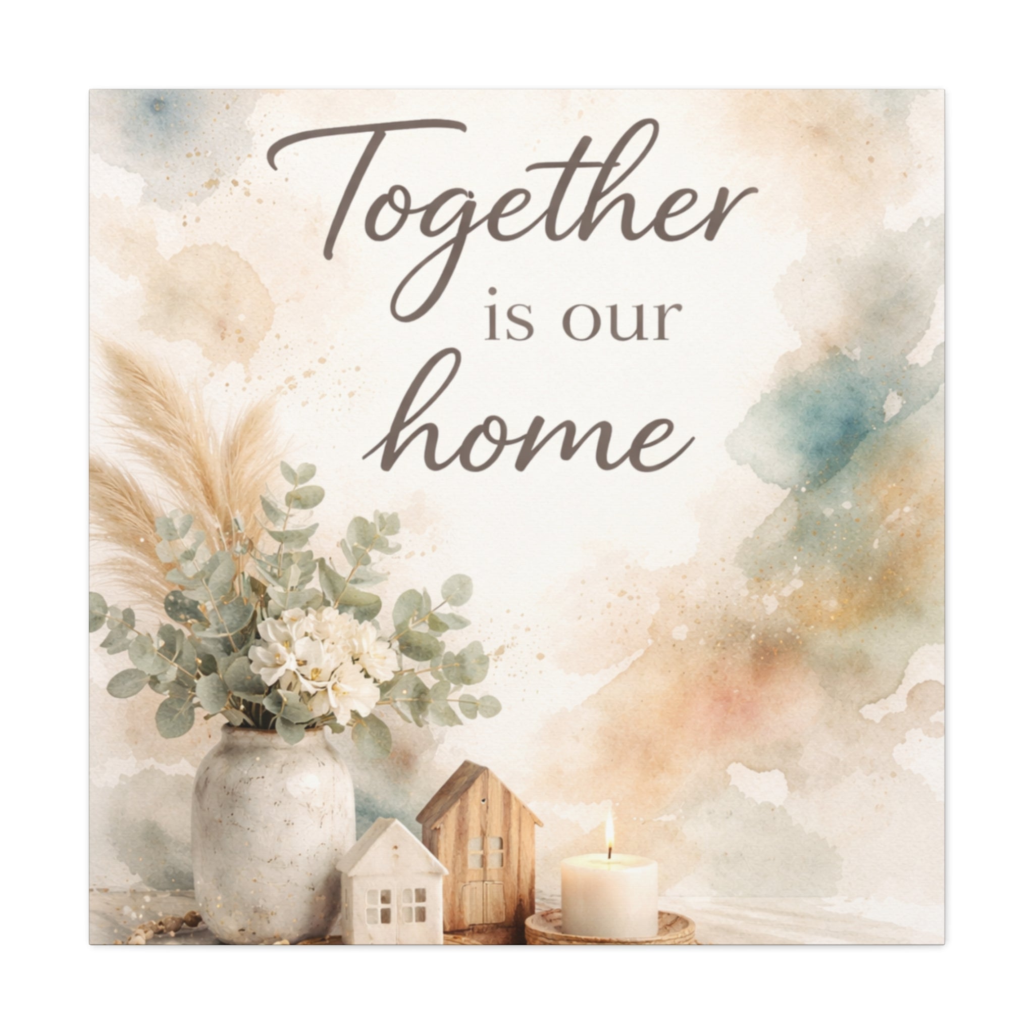 Together Is Our Home Floral Inspirational Decor Canvas Wall Art