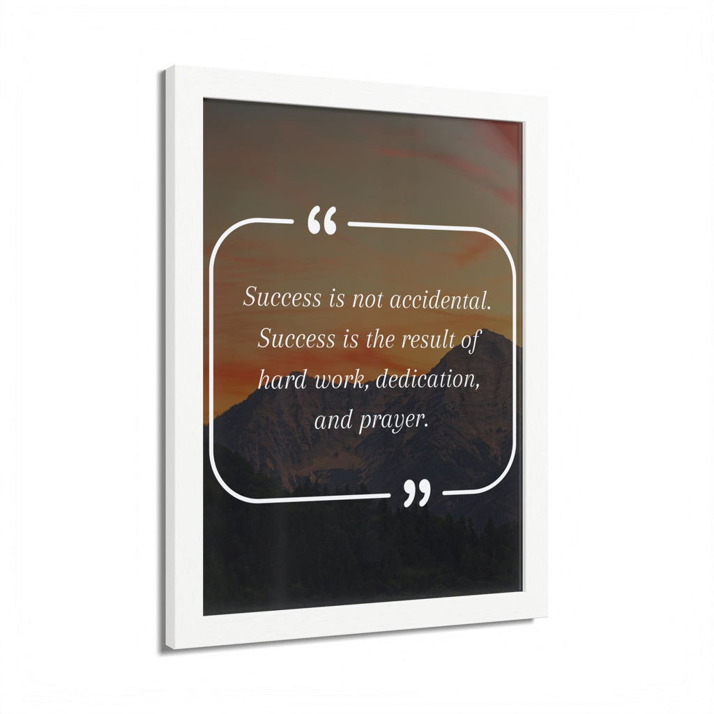 Success Is Not Accidental Multi-Color Framed Poster