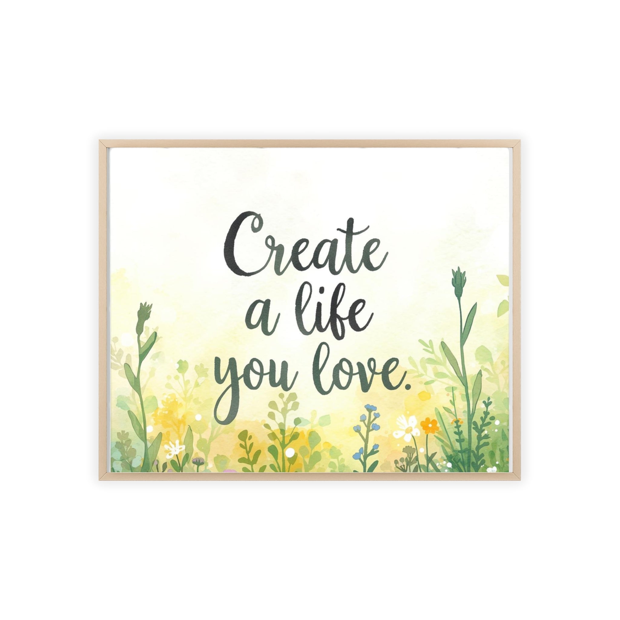 Create a Life You Love Framed Wall Art