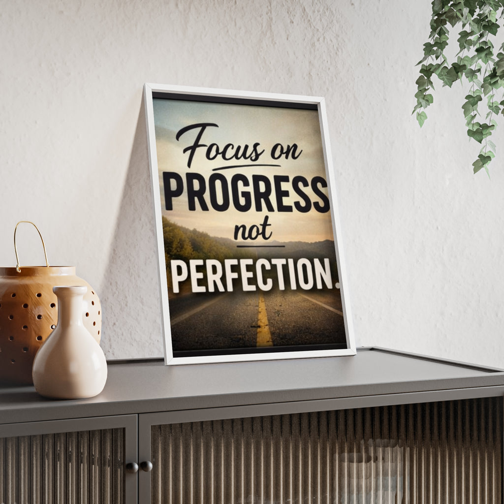Focus on Progress Not Perfection Framed Poster — Motivational Wall Art