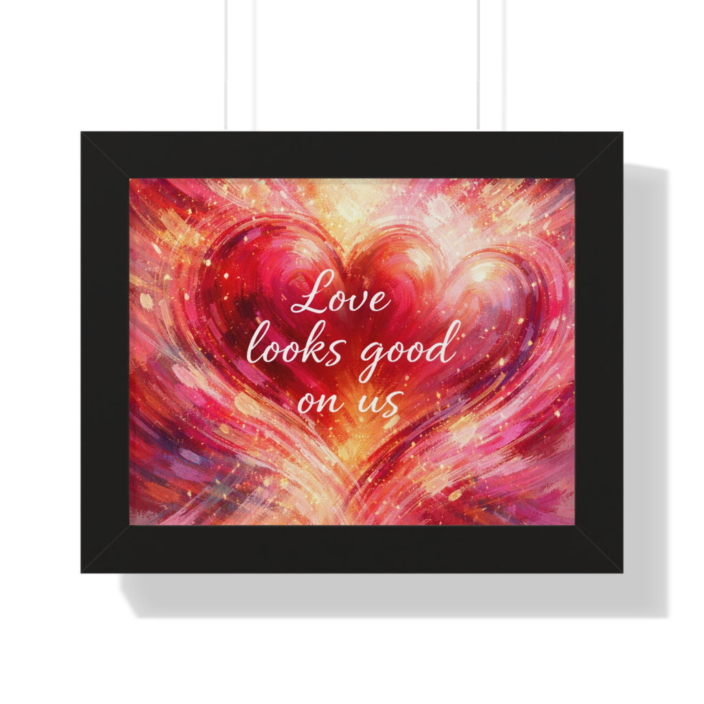 Love Looks Good On Us Framed Poster Heart Art Print Romantic Wall Decor