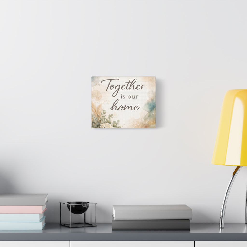 Together Is Our Home Floral Inspirational Decor Canvas Wall Art