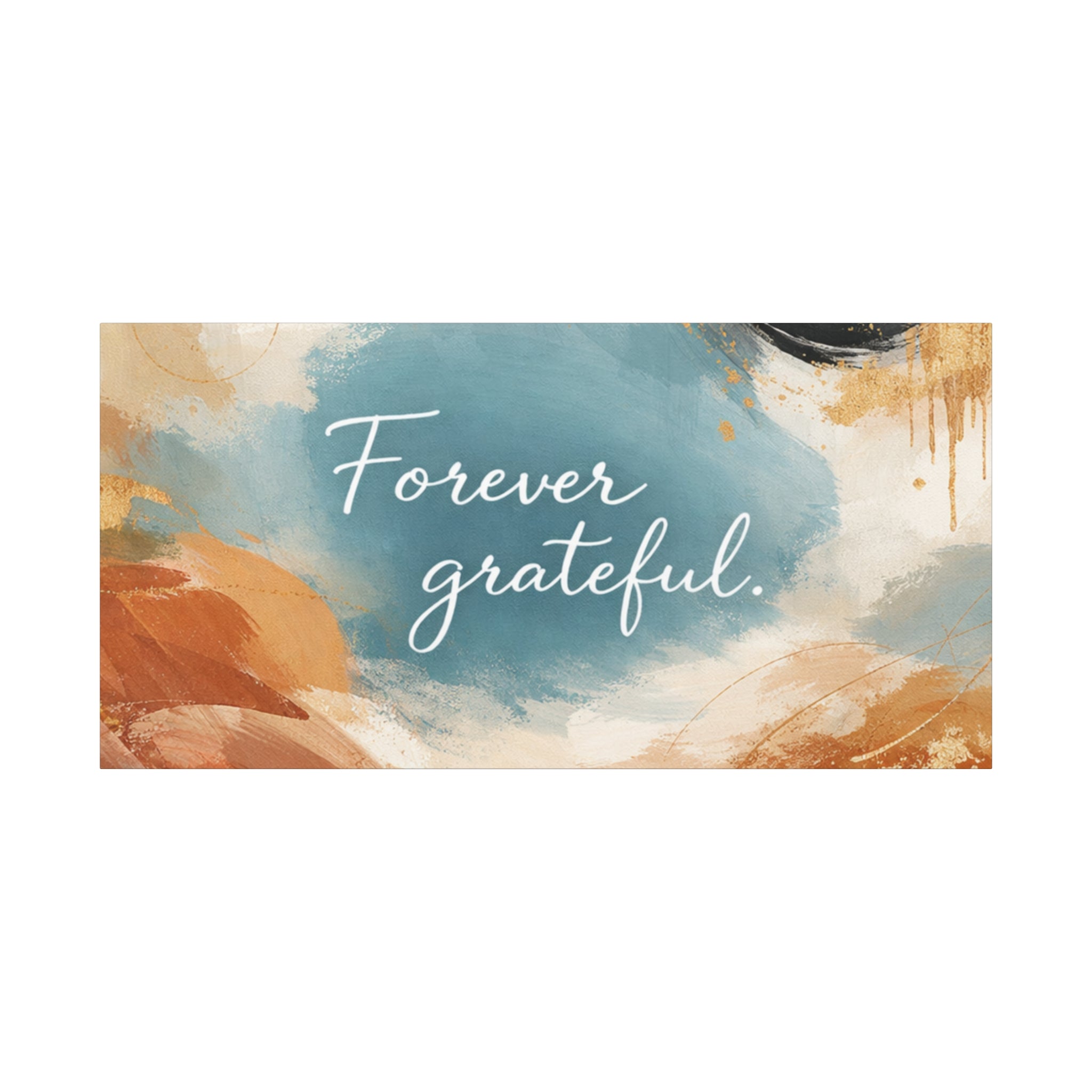 Forever Grateful Canvas Wall Art Inspirational Abstract Home Decor