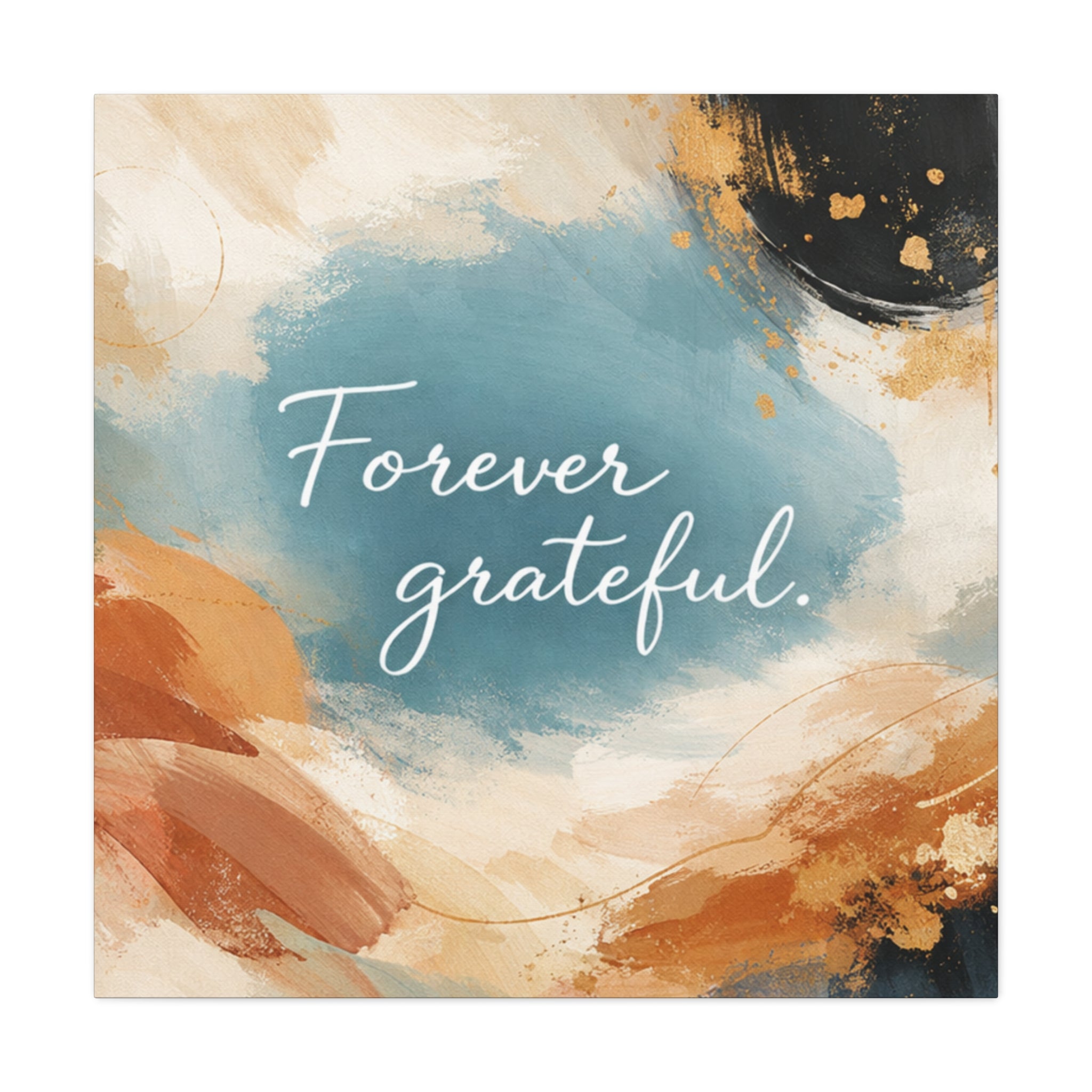 Forever Grateful Canvas Wall Art Inspirational Abstract Home Decor