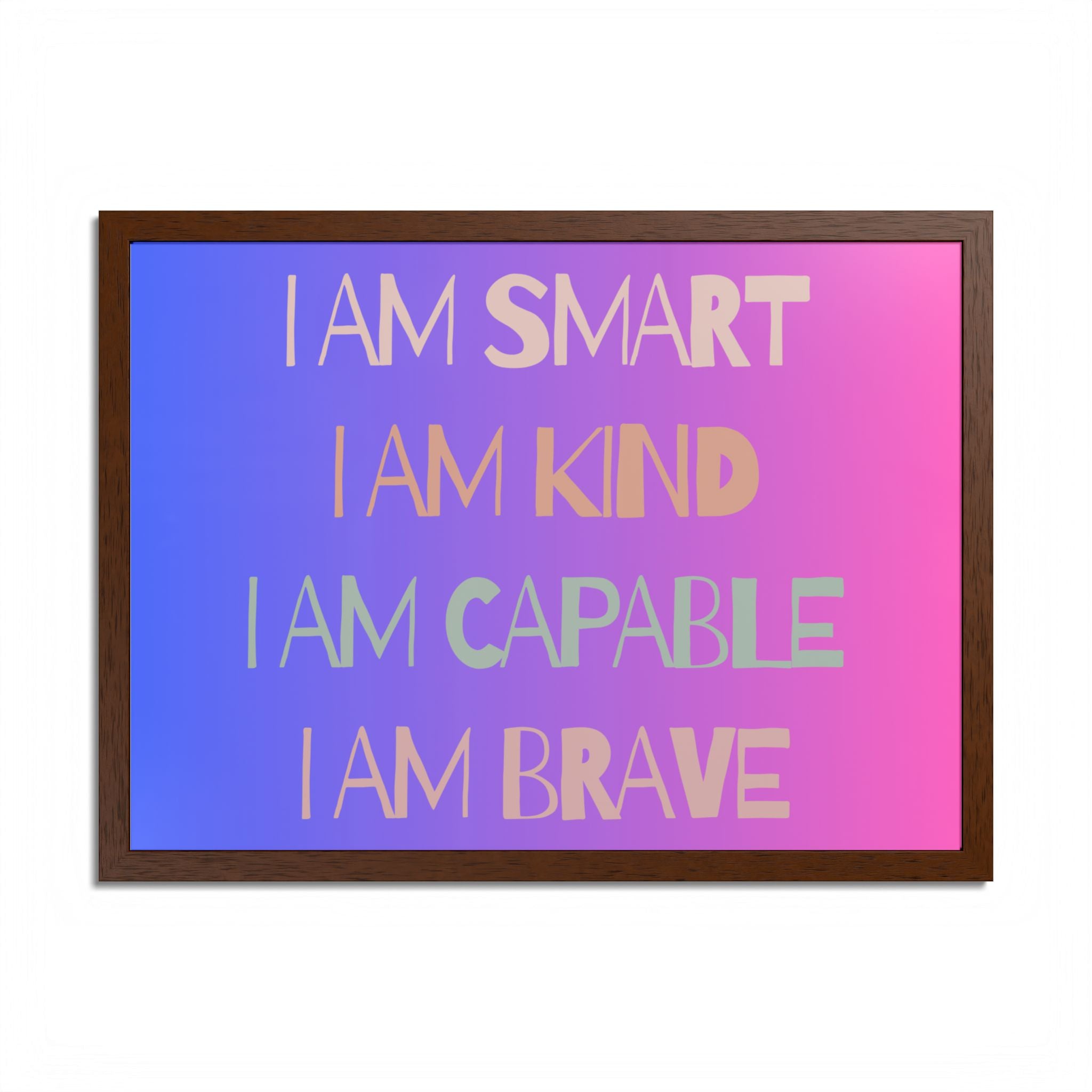 I Am Smart I Am Kind I Am Capable I Am Brave Affirmation Wall Art Poster