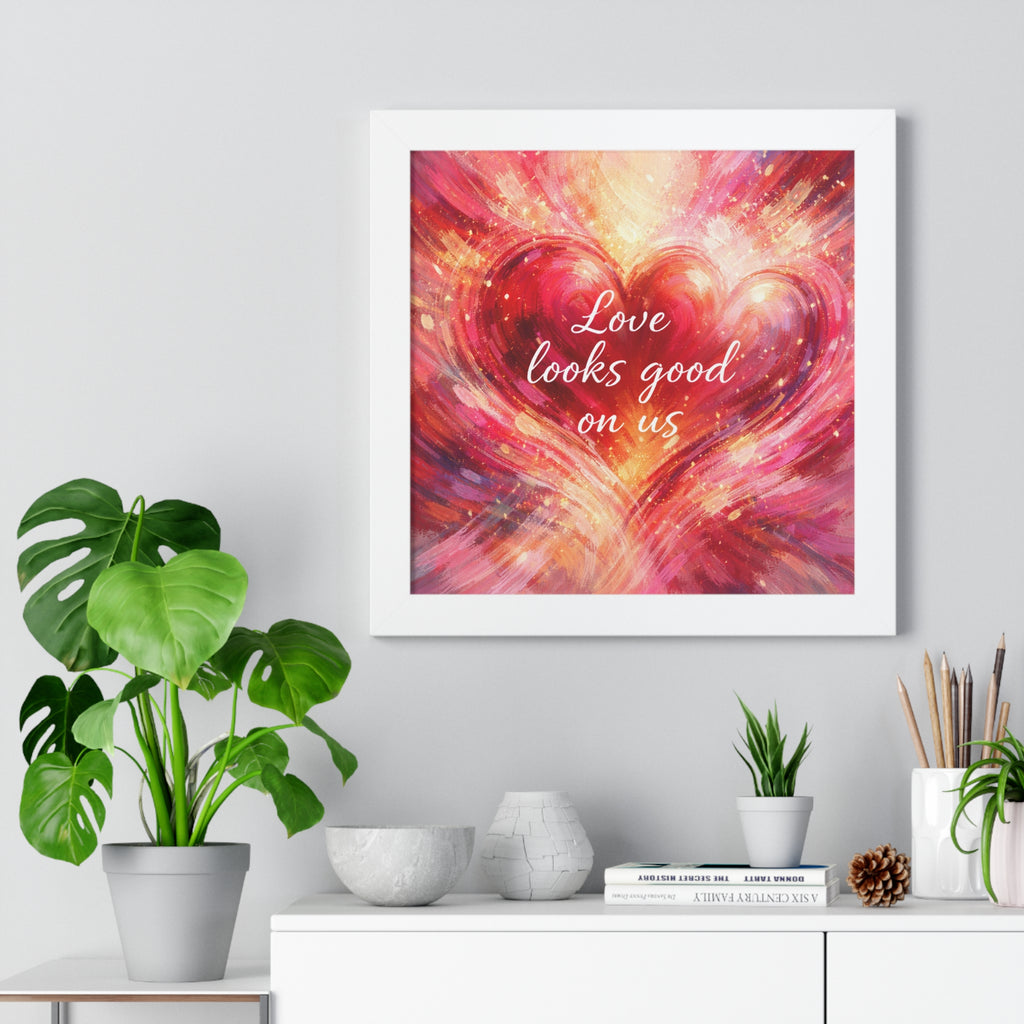 Love Looks Good On Us Framed Poster Heart Art Print Romantic Wall Decor