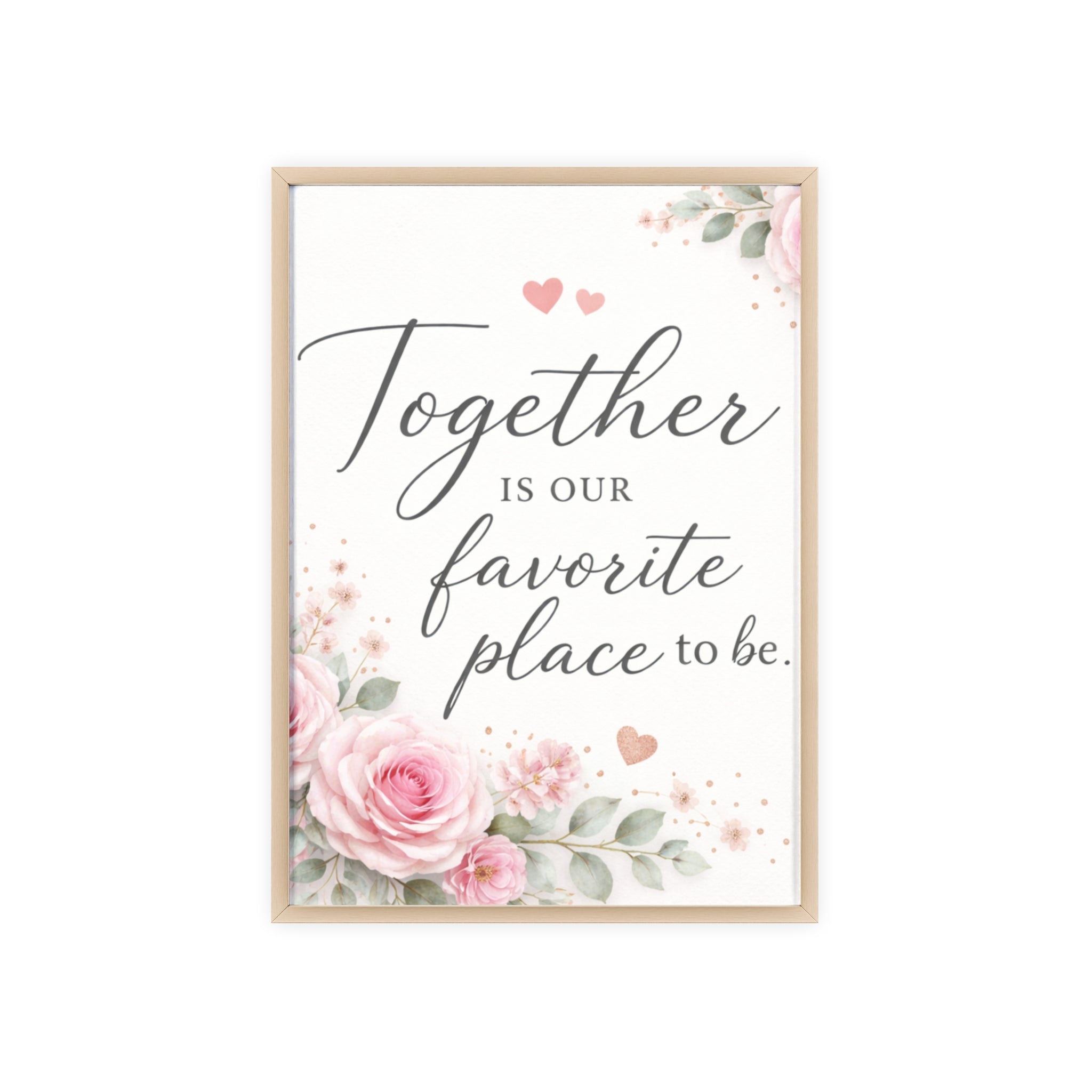 Together Is Our Favorite Place To Be Framed Floral Wall Art