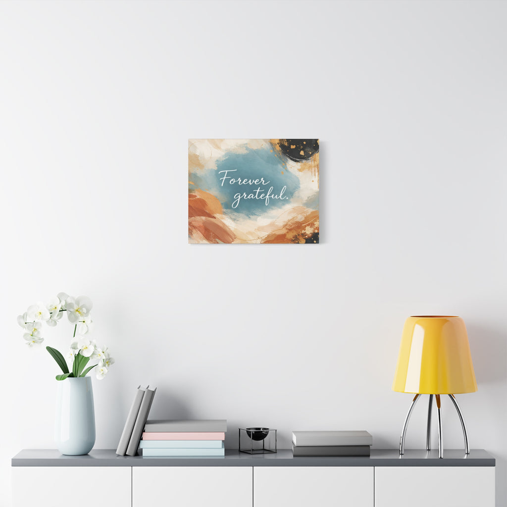 Forever Grateful Canvas Wall Art Inspirational Abstract Home Decor