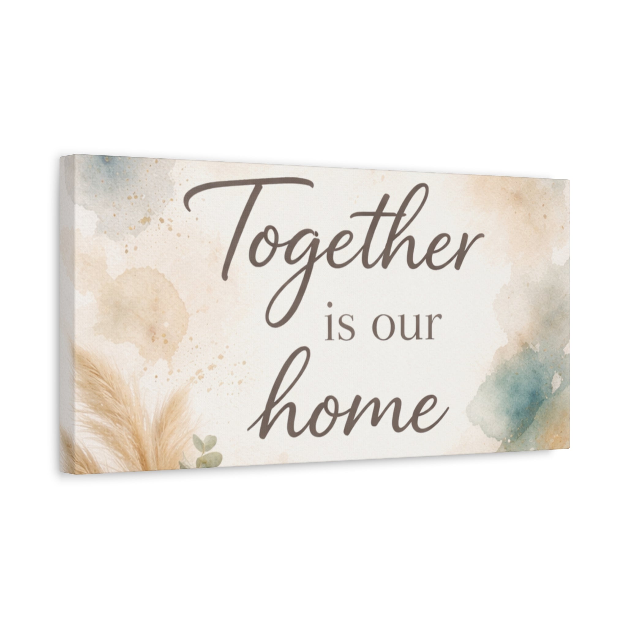 Together Is Our Home Floral Inspirational Decor Canvas Wall Art