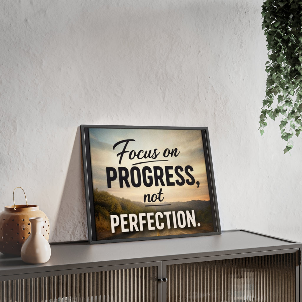 Focus on Progress Not Perfection Framed Poster — Motivational Wall Art