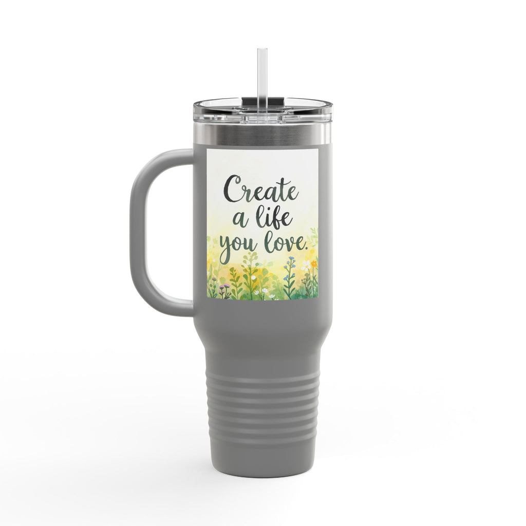 Create a Life You Love Insulated Travel Mug 40oz Tumbler