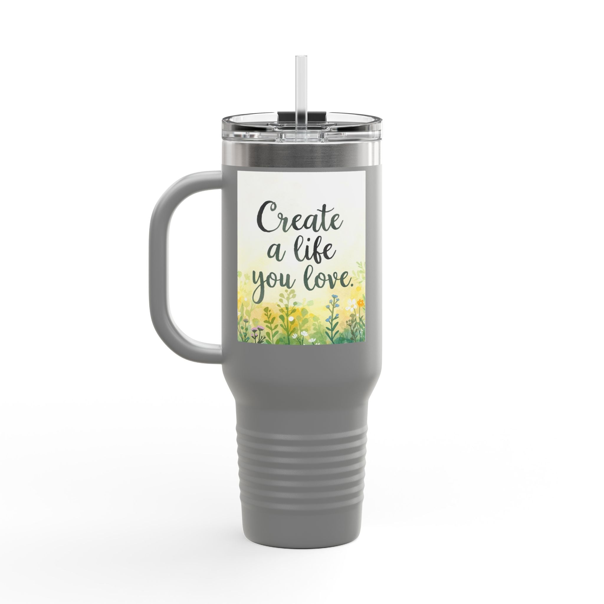 Create a Life You Love Insulated Travel Mug 40oz Tumbler