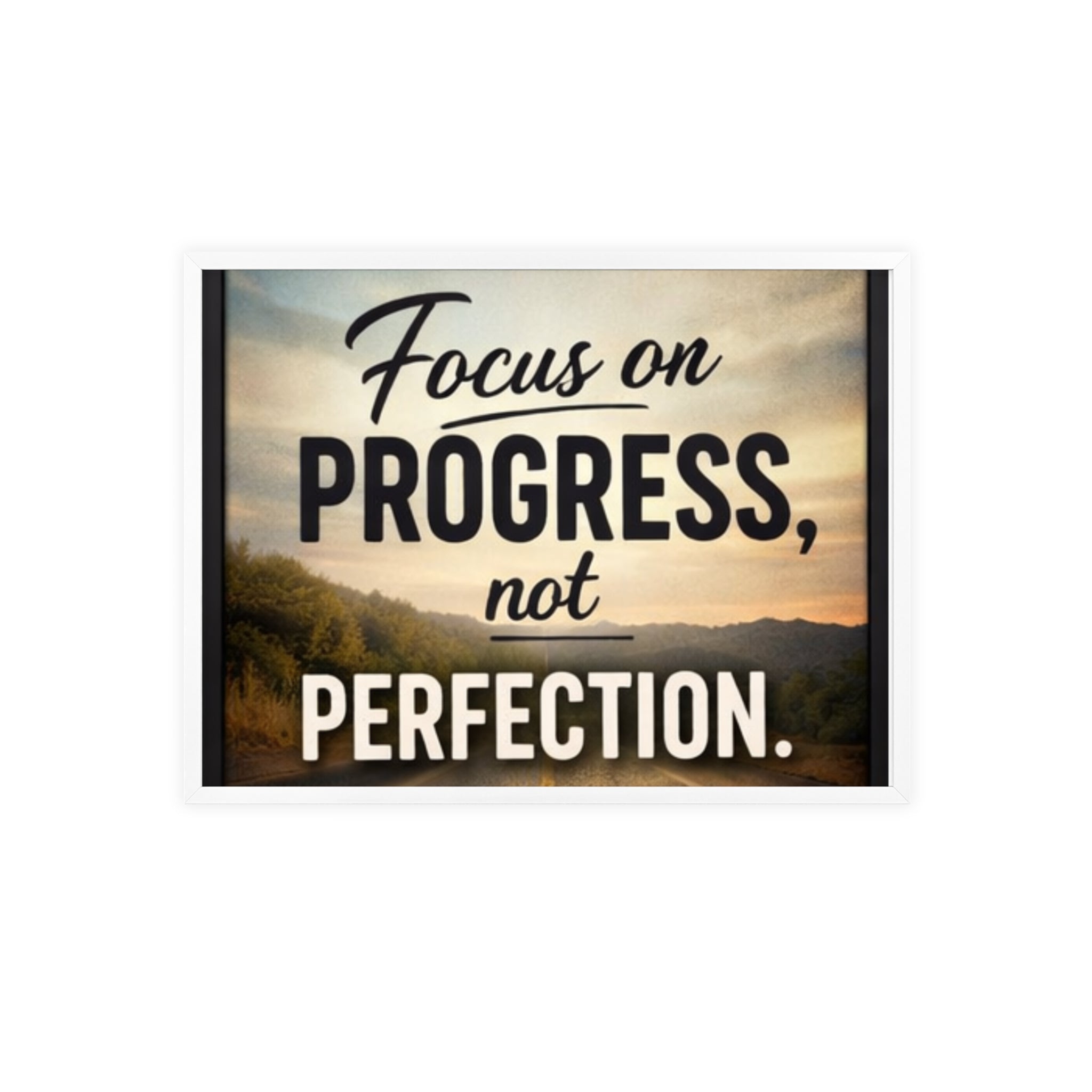 Focus on Progress Not Perfection Framed Poster — Motivational Wall Art