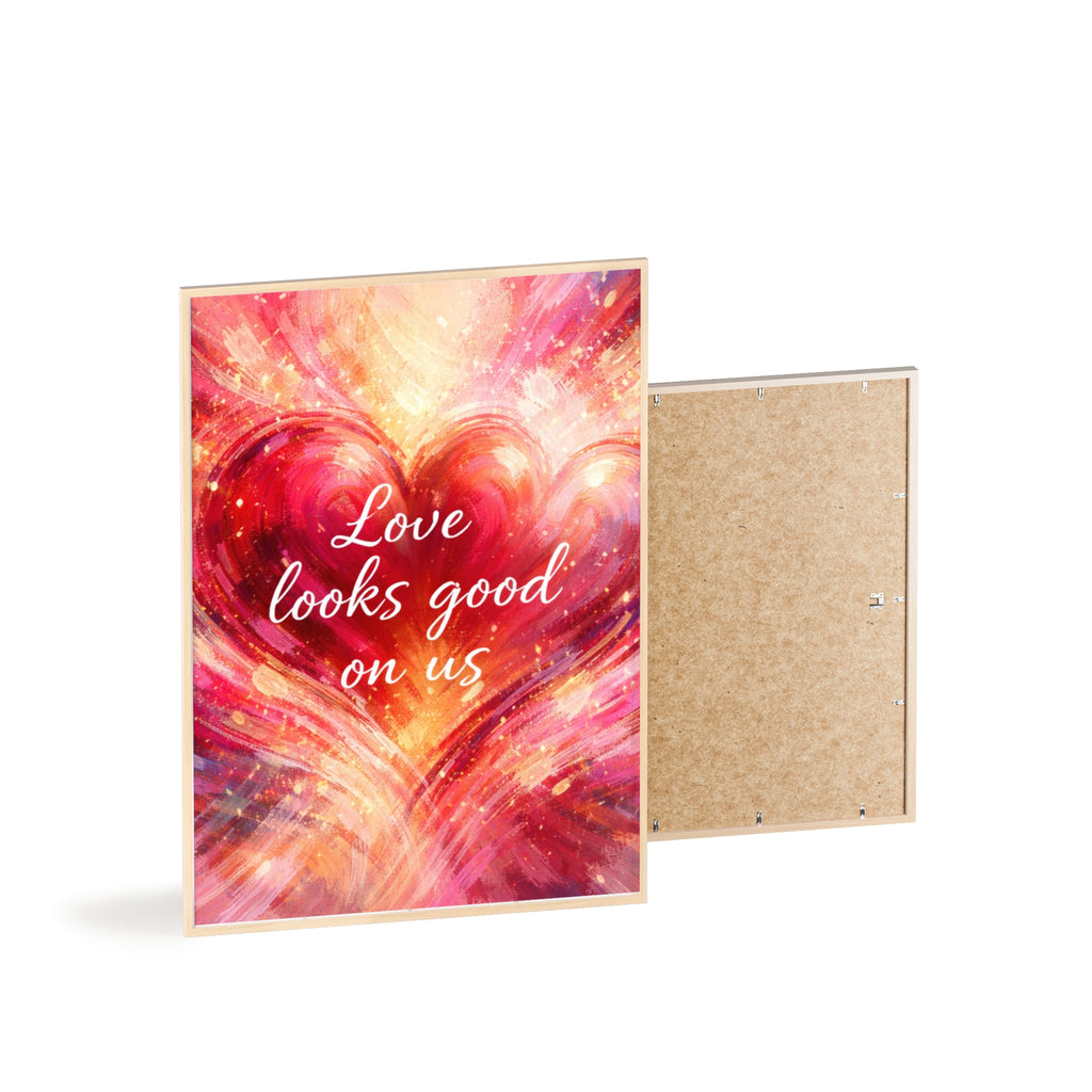 Love Looks Good on Us Romantic Wall Art Framed Heart Poster