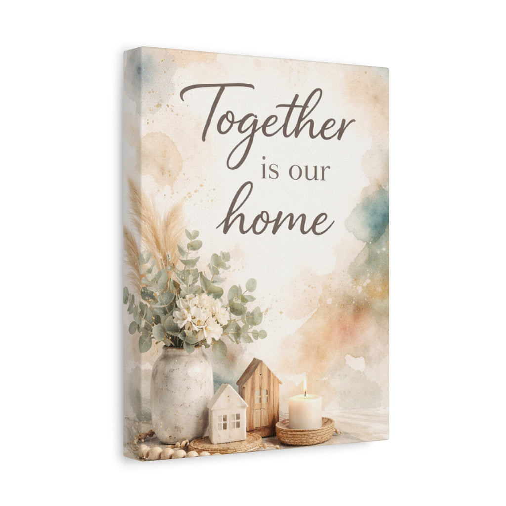 Together Is Our Home Floral Inspirational Decor Canvas Wall Art