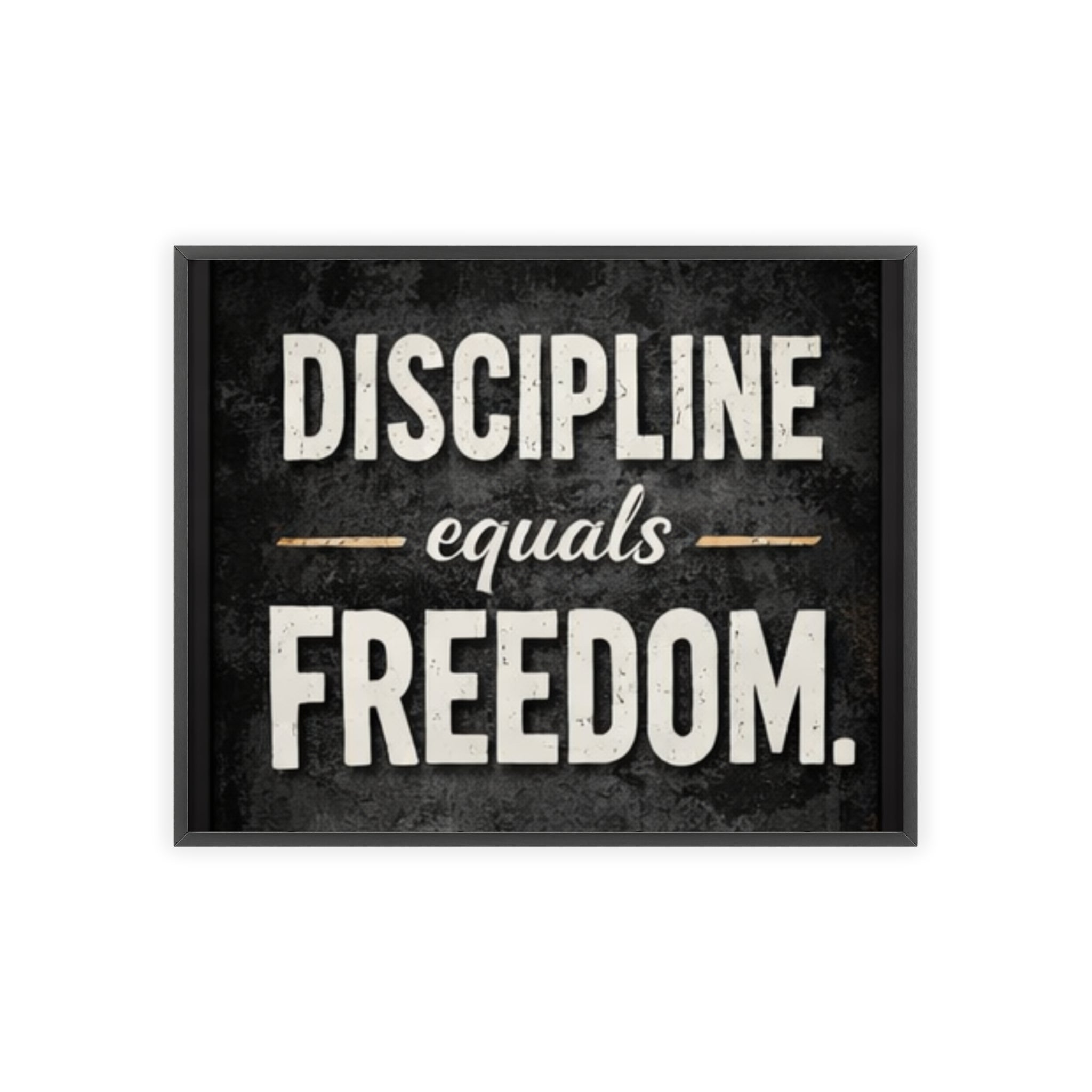 Discipline Equals Freedom Framed Poster