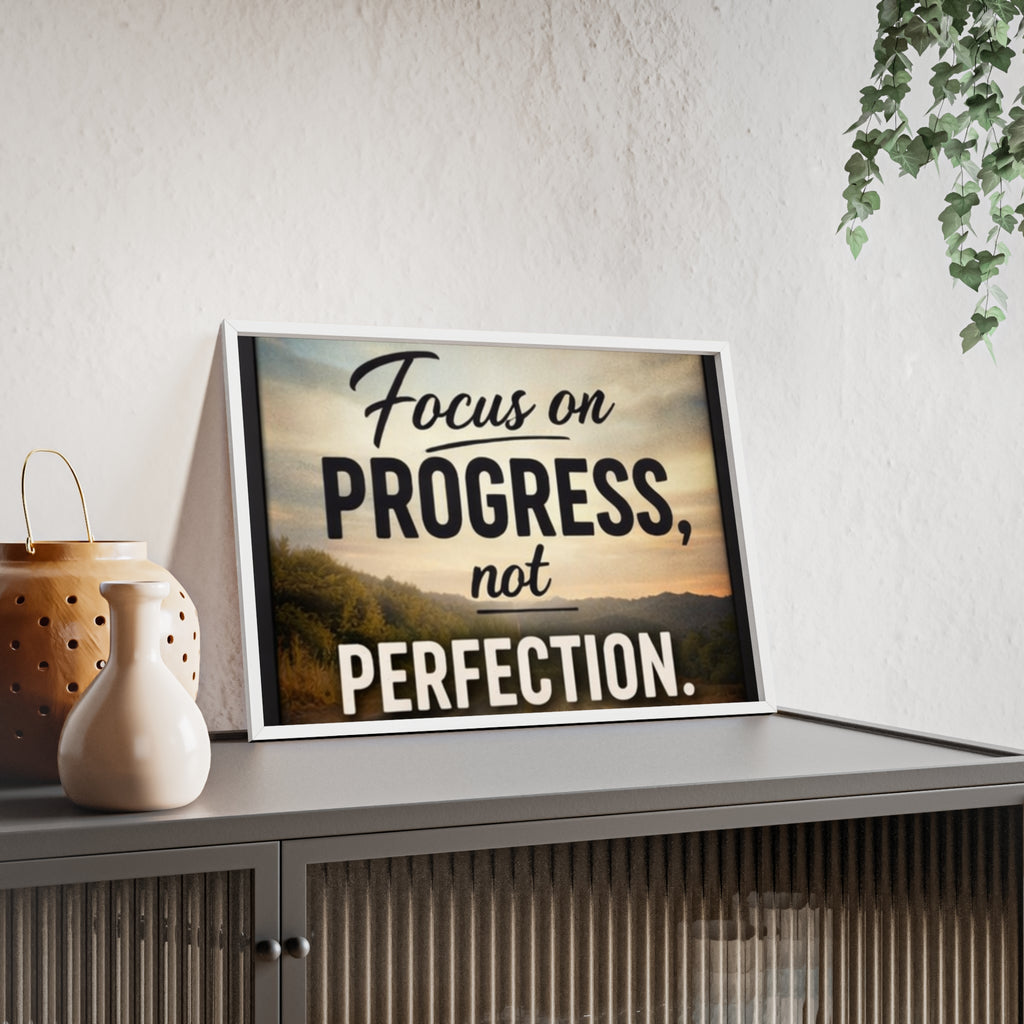Focus on Progress Not Perfection Framed Poster — Motivational Wall Art