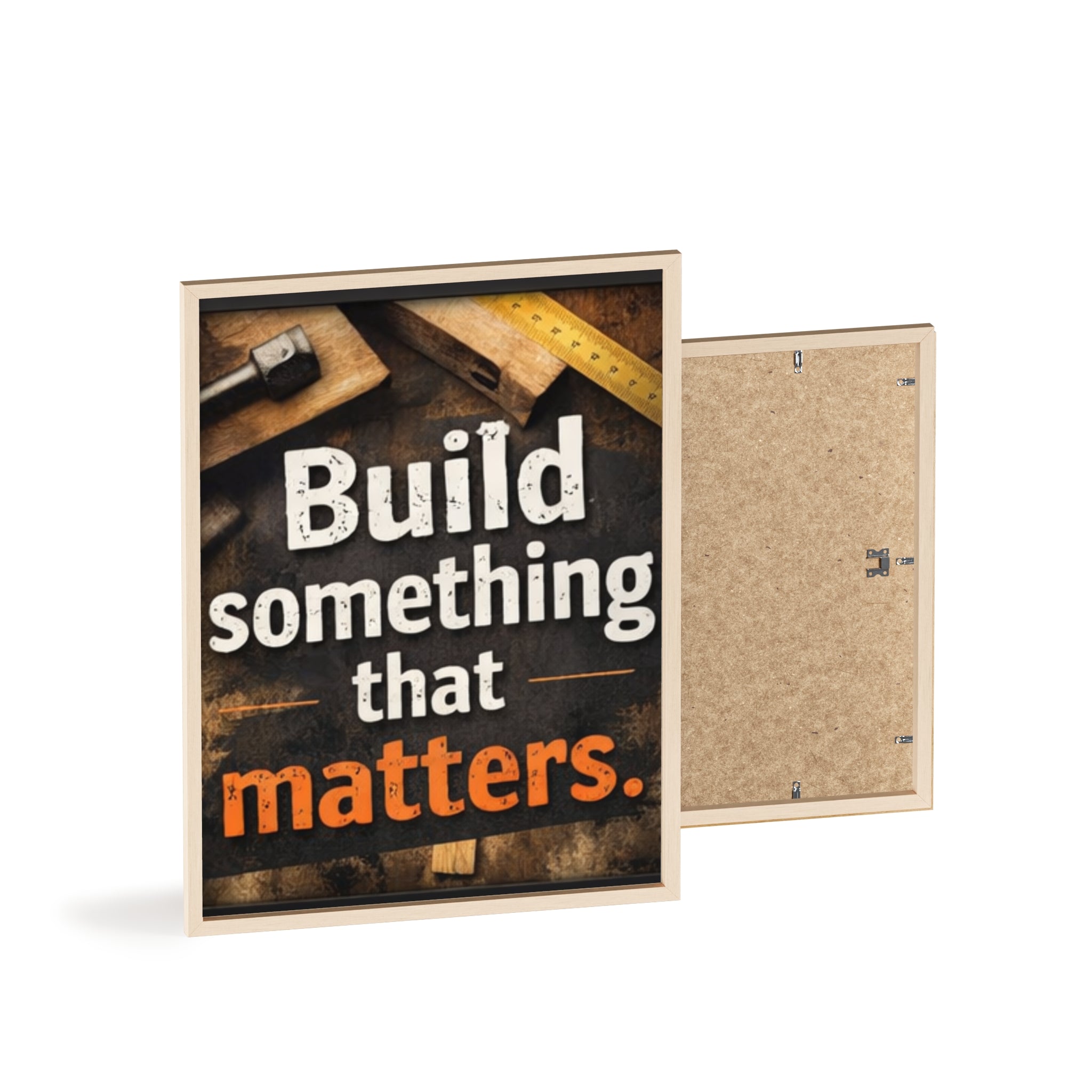 Build Something That Matters Framed Poster