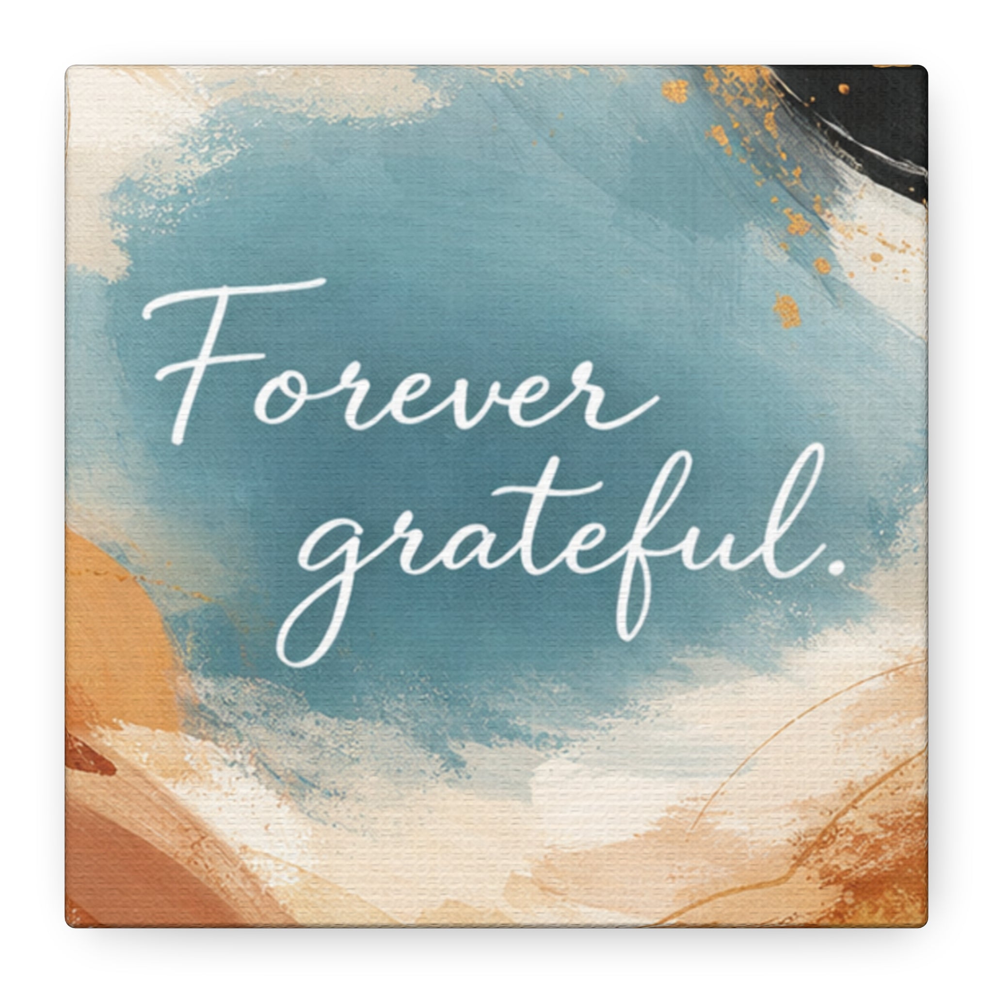 Forever Grateful Canvas Wall Art Inspirational Abstract Home Decor