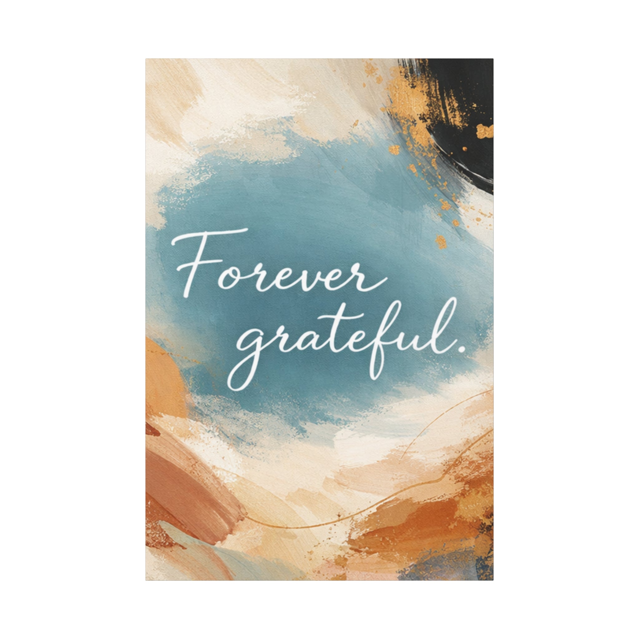 Forever Grateful Canvas Wall Art Inspirational Abstract Home Decor