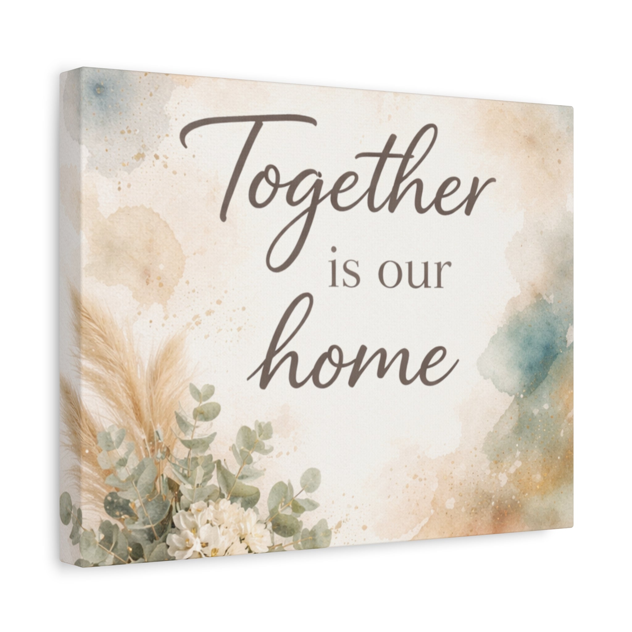 Together Is Our Home Floral Inspirational Decor Canvas Wall Art