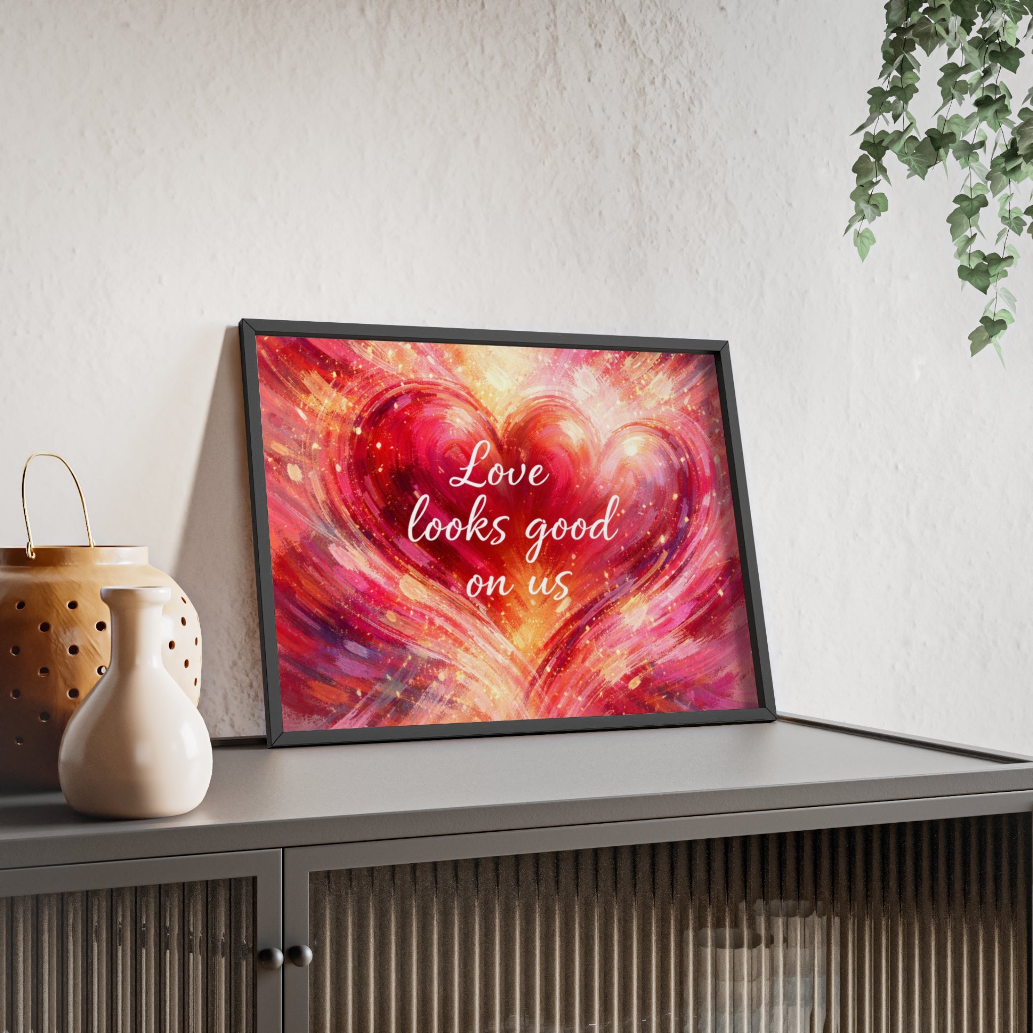 Love Looks Good on Us Romantic Wall Art Framed Heart Poster