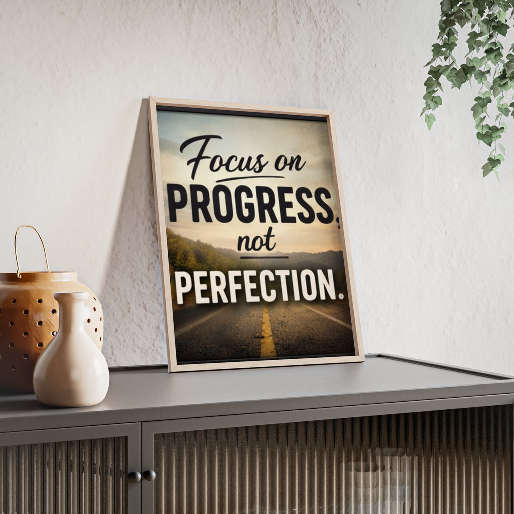 Focus on Progress Not Perfection Framed Poster — Motivational Wall Art