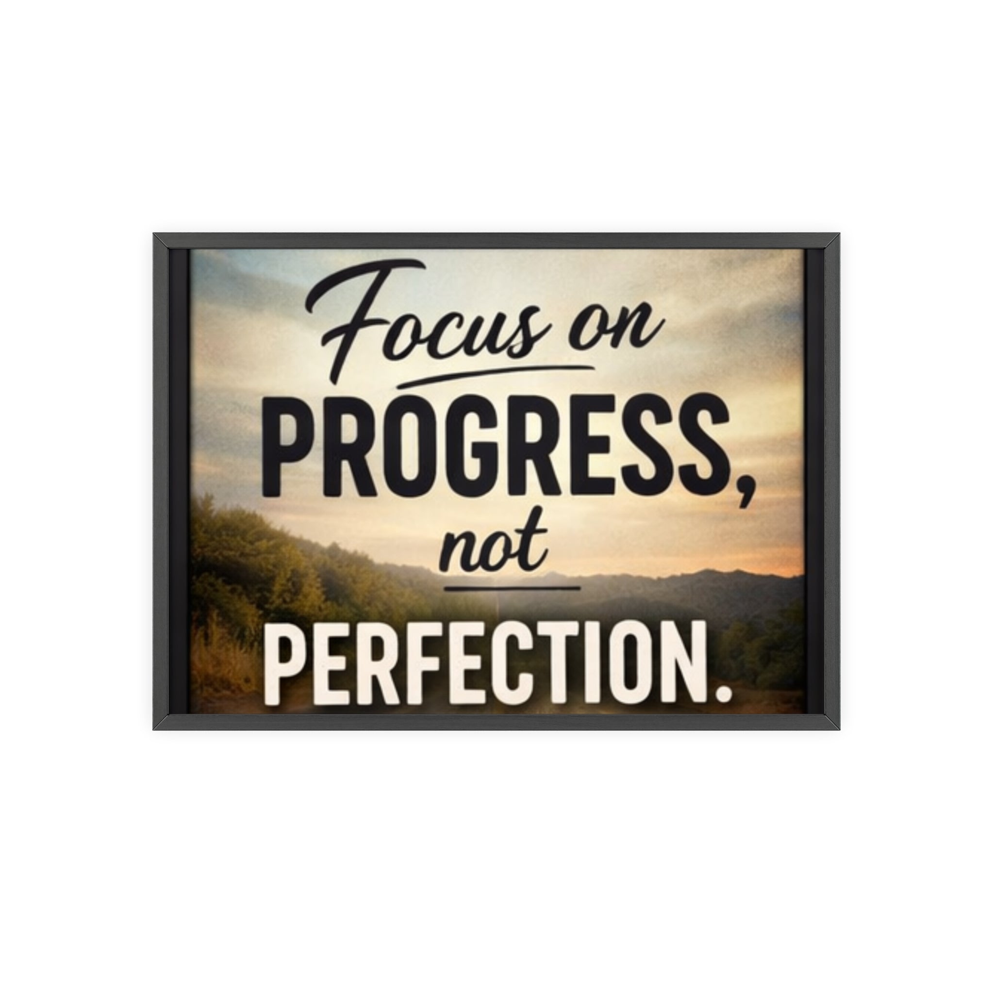 Focus on Progress Not Perfection Framed Poster — Motivational Wall Art